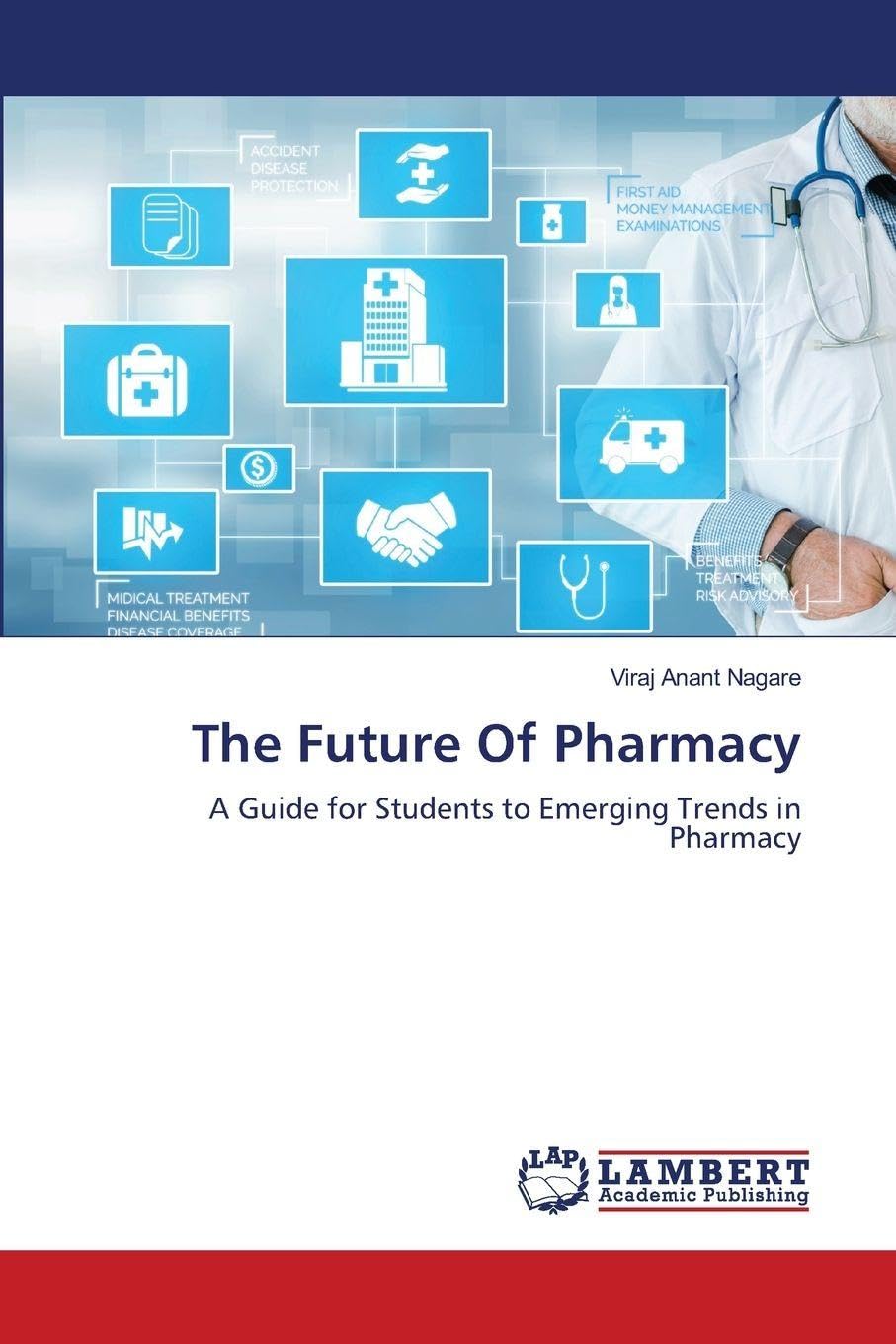 The Future Of Pharmacy: A Guide for Students to Emerging Trends in Pharmacy