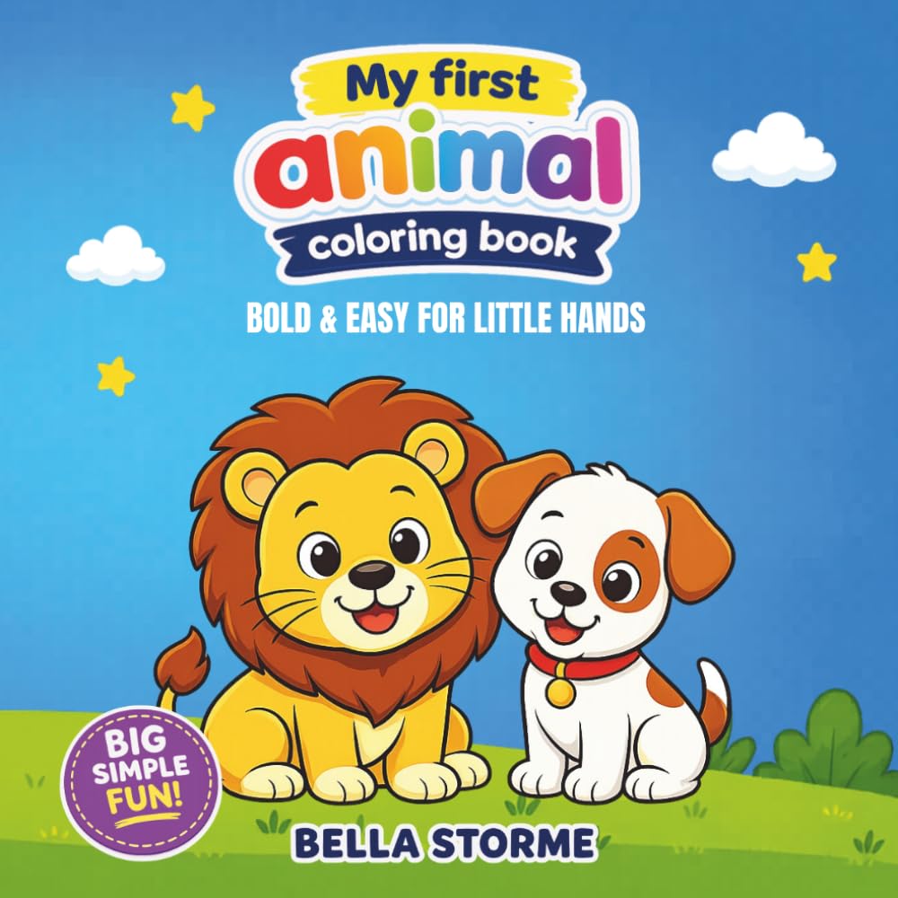 My First Animal Coloring Book: Bold & Easy For Little Hands