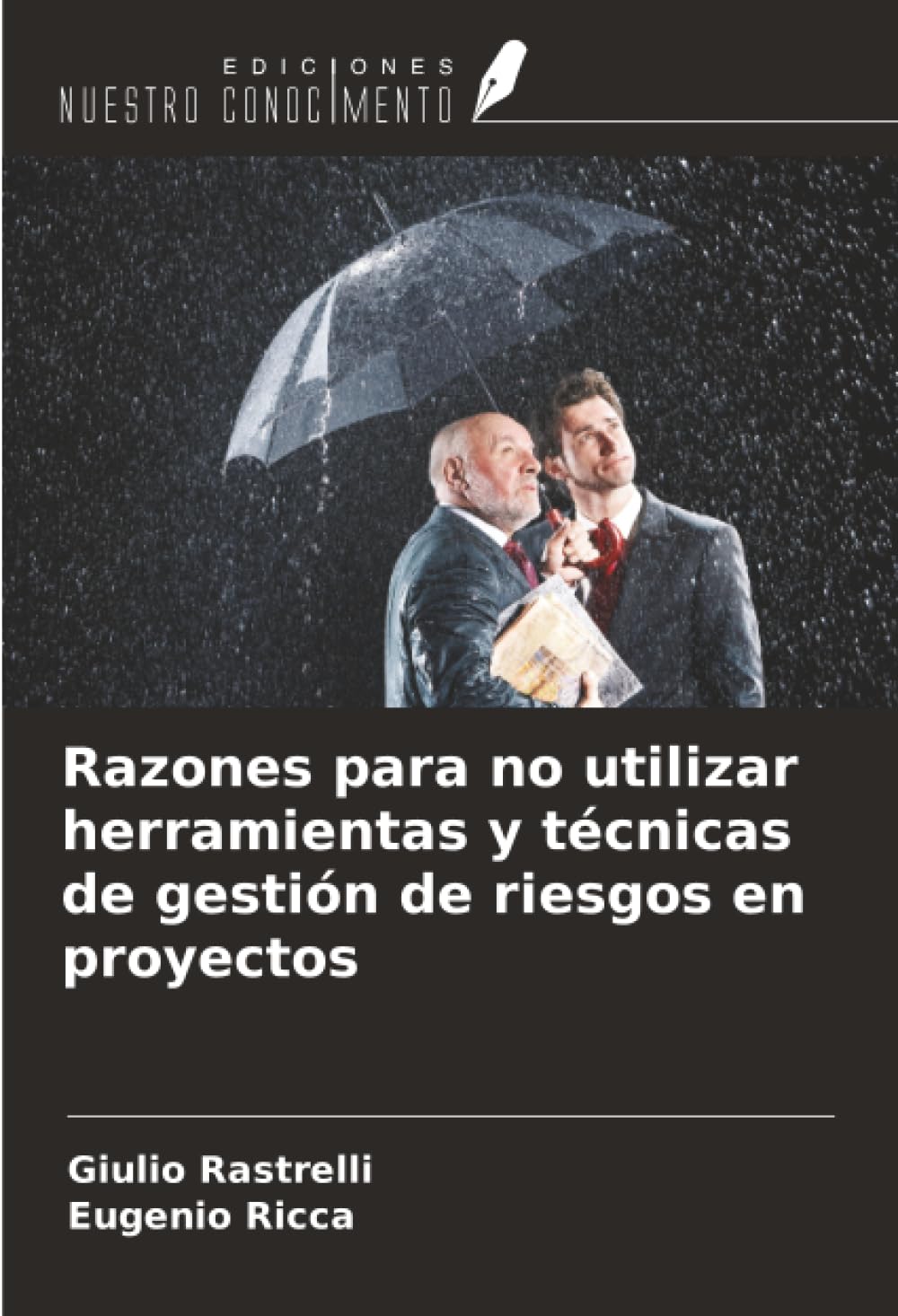 Razones para no utilizar herramientas y técnicas de gestión de riesgos en proyectos