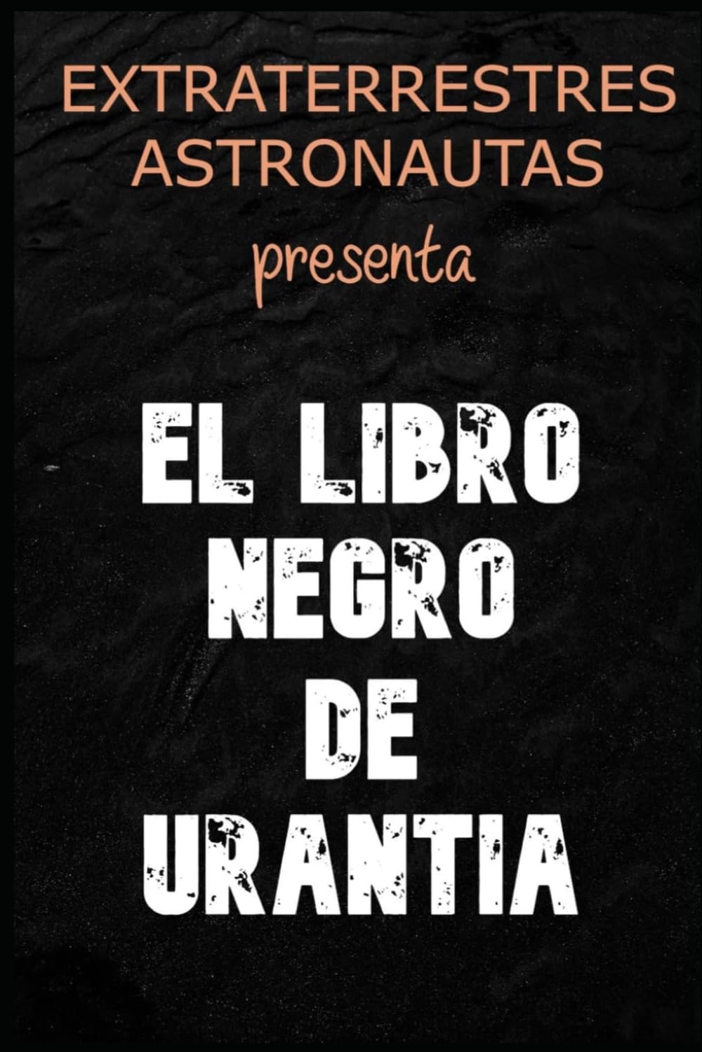 EL LIBRO NEGRO DE URANTIA
