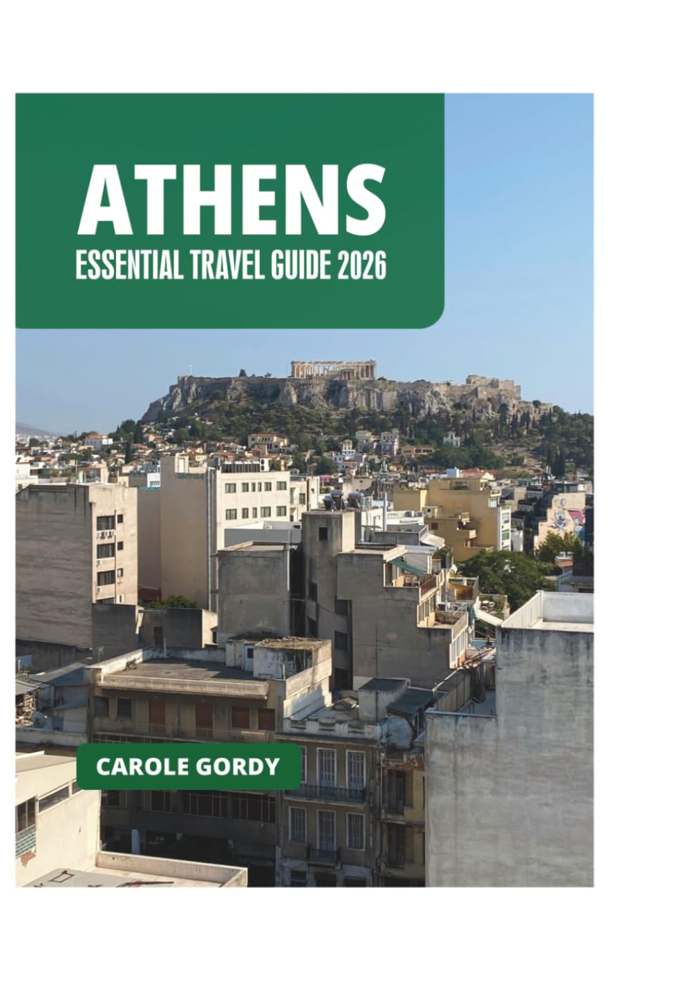 ATHENS ESSENTIAL TRAVEL GUIDE 2026