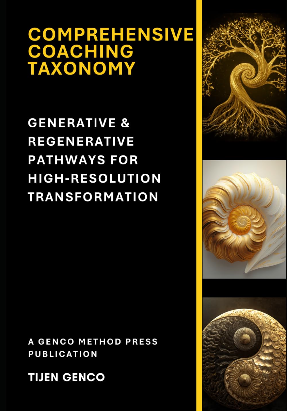 Comprehensive Coaching Taxonomy: Generative & Regenerative Pathways for High‑Resolution Transformation