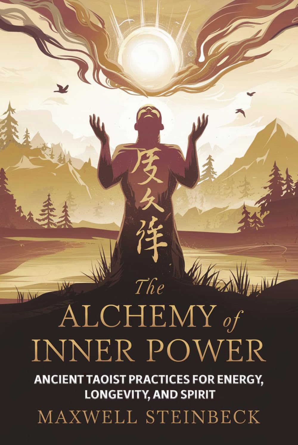 The Alchemy of Inner Power: Ancient Taoist Practices for Energy, Longevity, and Spirit: A practical guide to Qigong breathing, Daoist sexual ... Practices for Energy, Clarity, and Awakening)