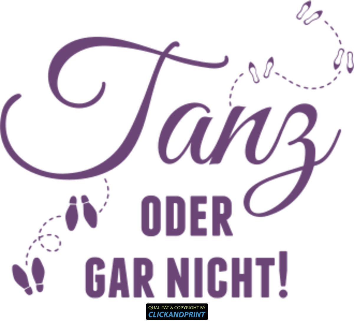 Aufkleber » Tanz oder gar nicht!, 210x29,4cm, Violett • Wandtattoo / Wandaufkleber / Wandsticker / Wanddeko / Vinyl