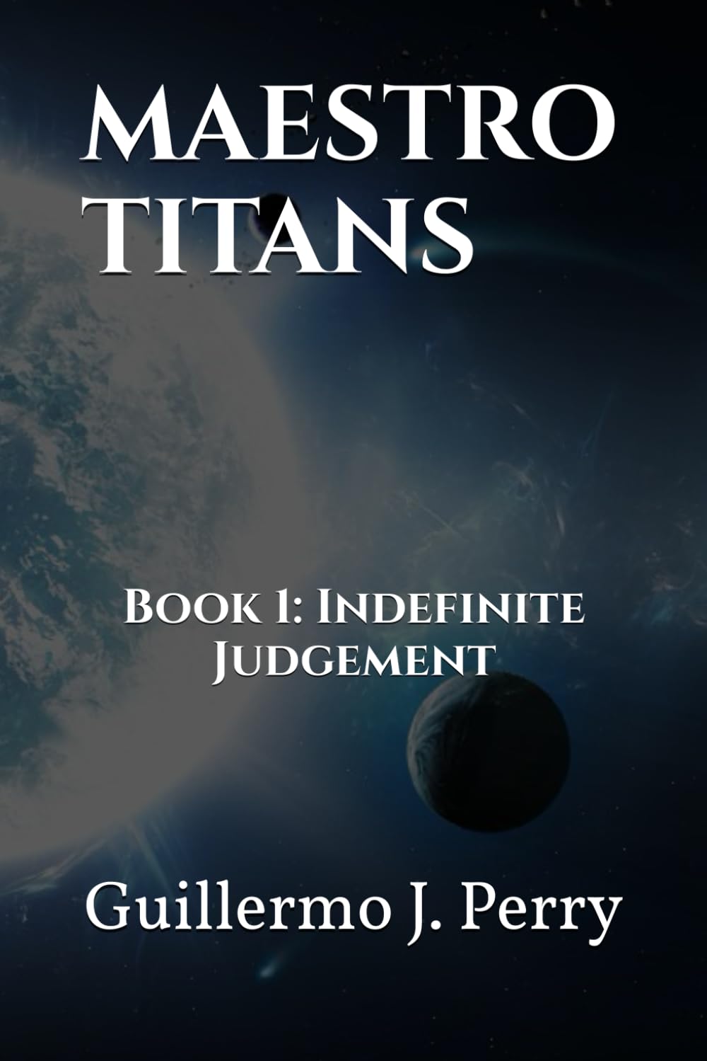 MAESTRO TITANS: Book 1: Indefinite Judgement