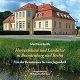landsitz stroblhof bewertungen  Herrenhäuser und Landsitze in Berlin und Brandenburg: Von der Renaissance bis zum Jugendstil