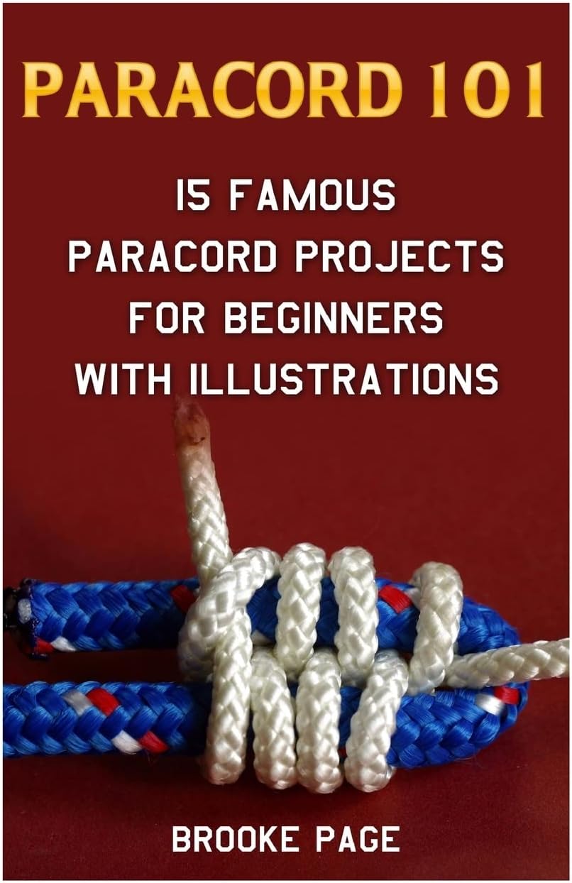 Paracord 101: 15 Famous Paracord Projects For Beginners With Illustrations