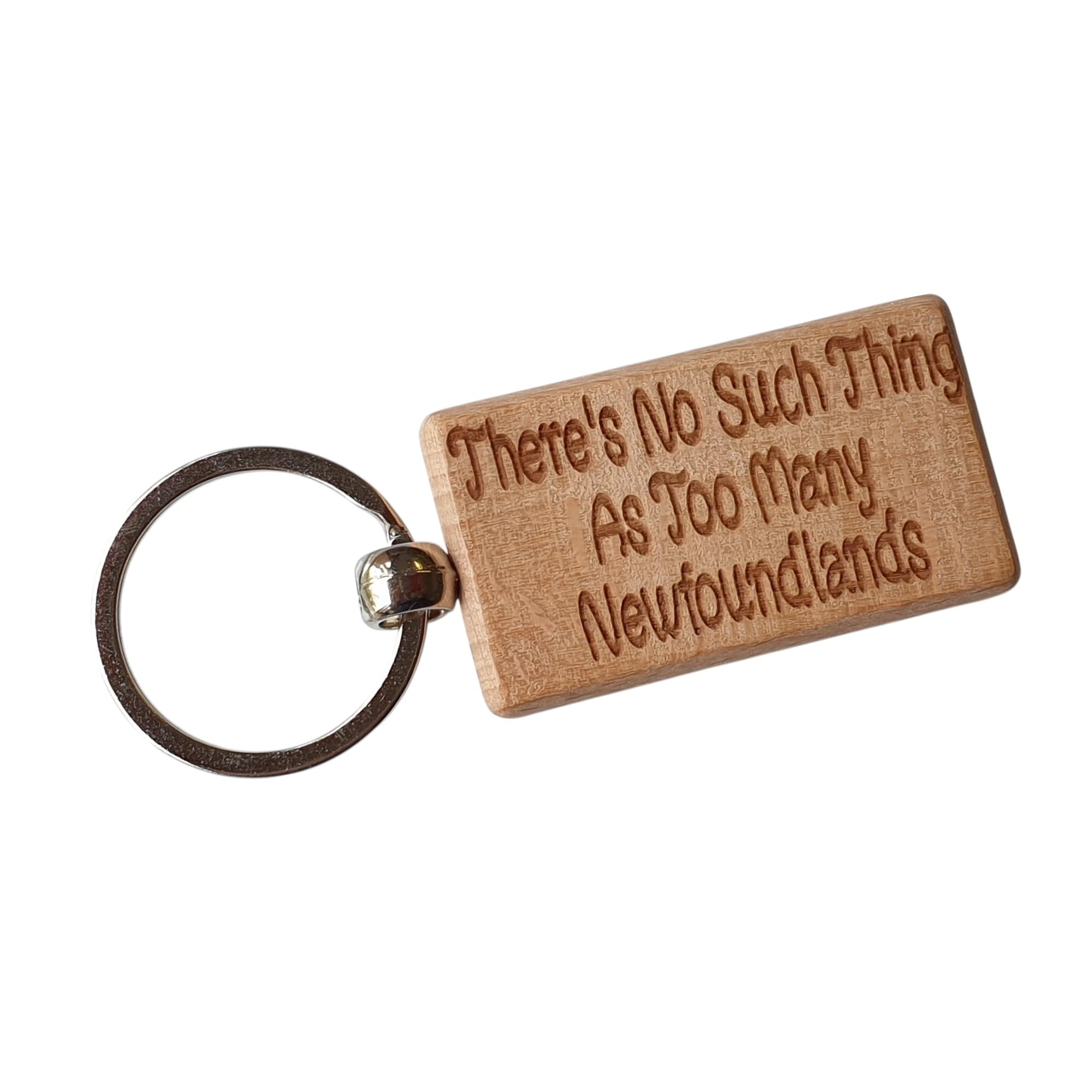Decalarama Brown Newfoundland Keyring Gift There's No Such Thing As Too Many Newfoundlands Nice Wooden Cute Engraved Wood Key Fob Novelty Dog Pet Owner Present