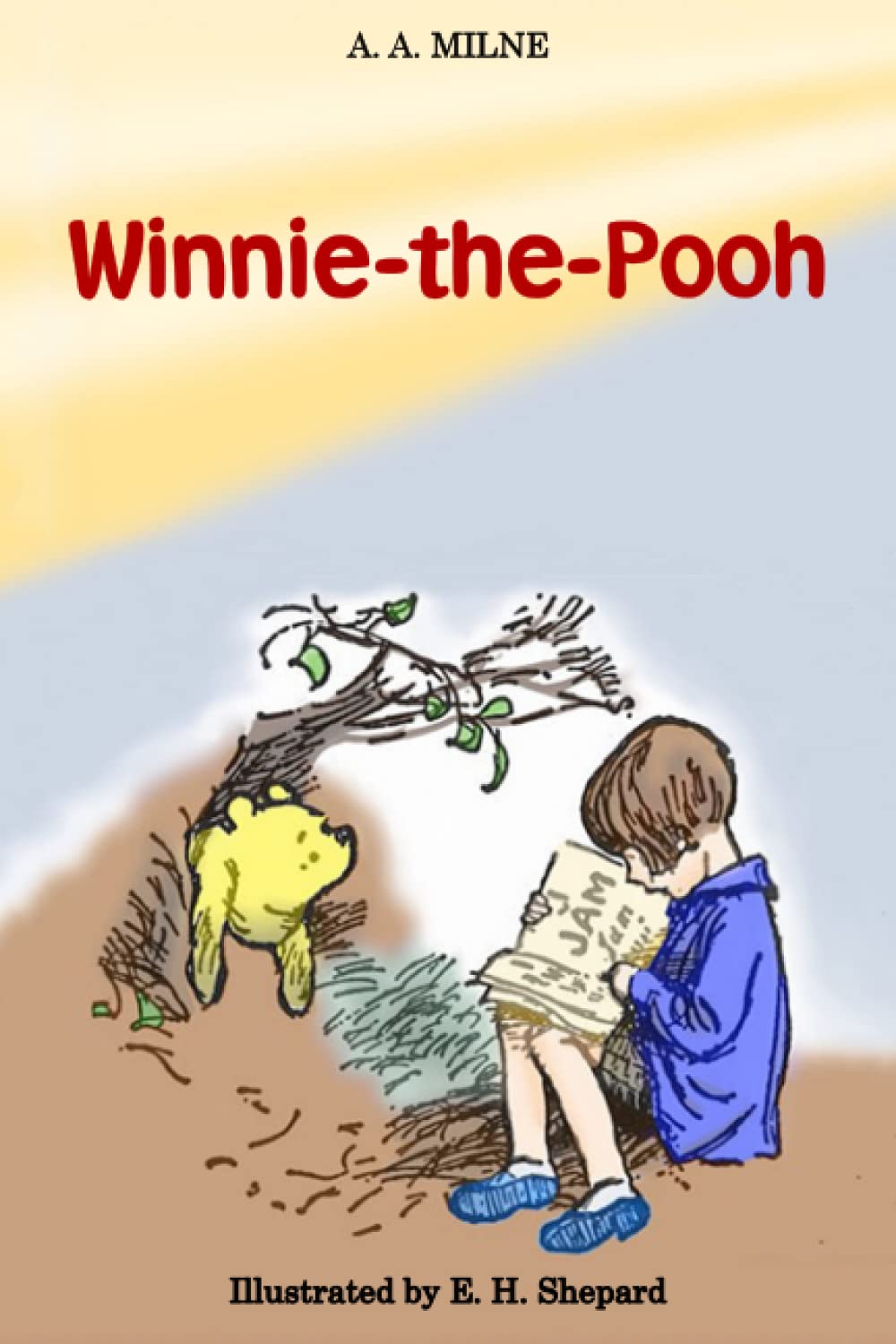 The Original Stories of Winnie-the-Pooh (1926 Edition): Illustrated by E. H. Shepard