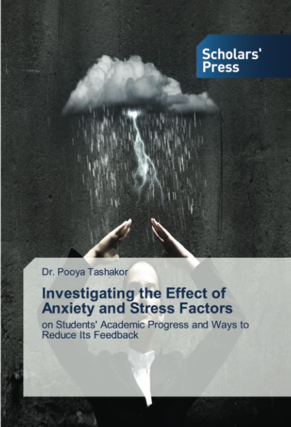 Investigating the Effect of Anxiety and Stress Factors: on Students' Academic Progress and Ways to Reduce Its Feedback