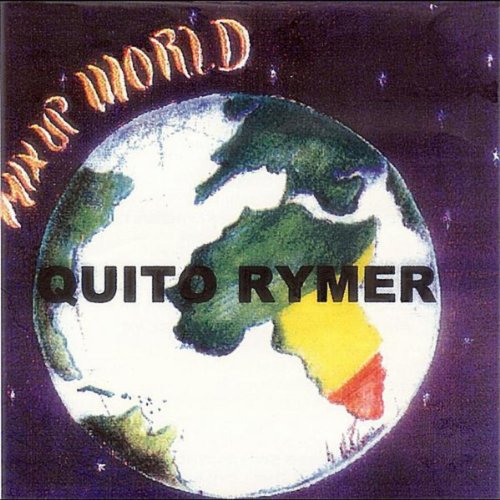 Mix Up World Quito Rymer Digital Music