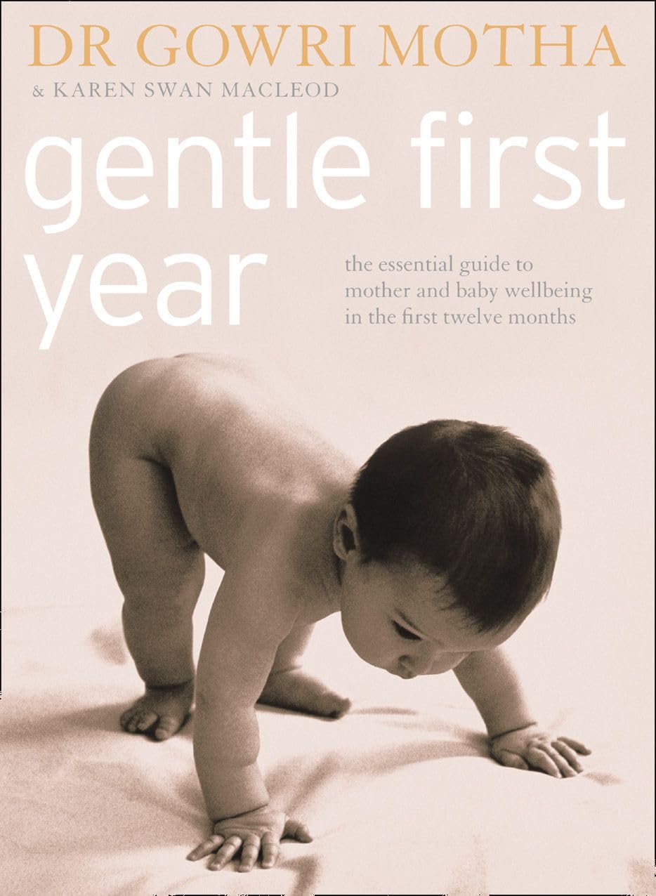 GENTLE FIRST YEAR: The Essential Guide to Mother and Baby Wellbeing in the First Twelve Months