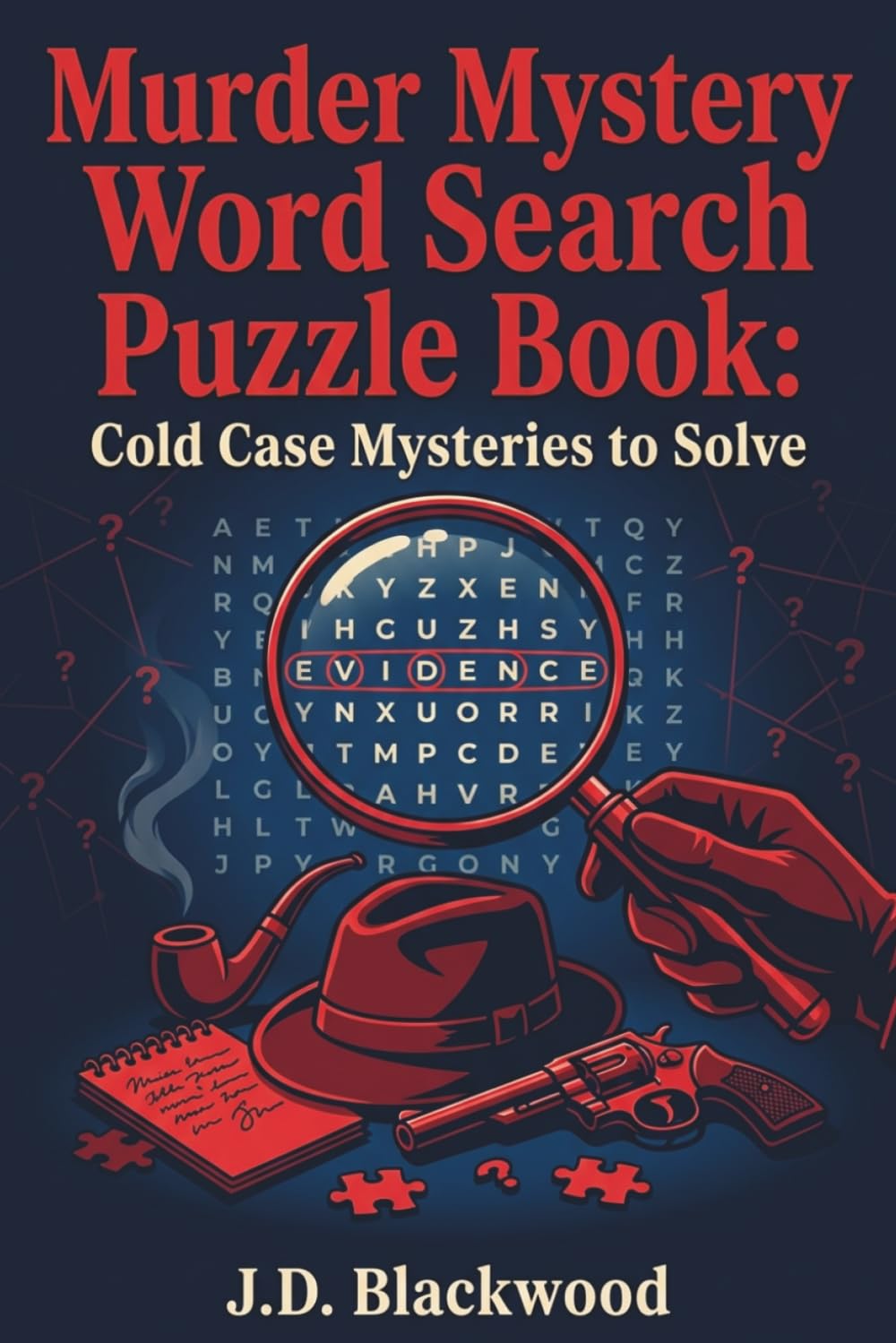 Murder Mystery Word Search Puzzle Book: Cold Case Mysteries to Solve