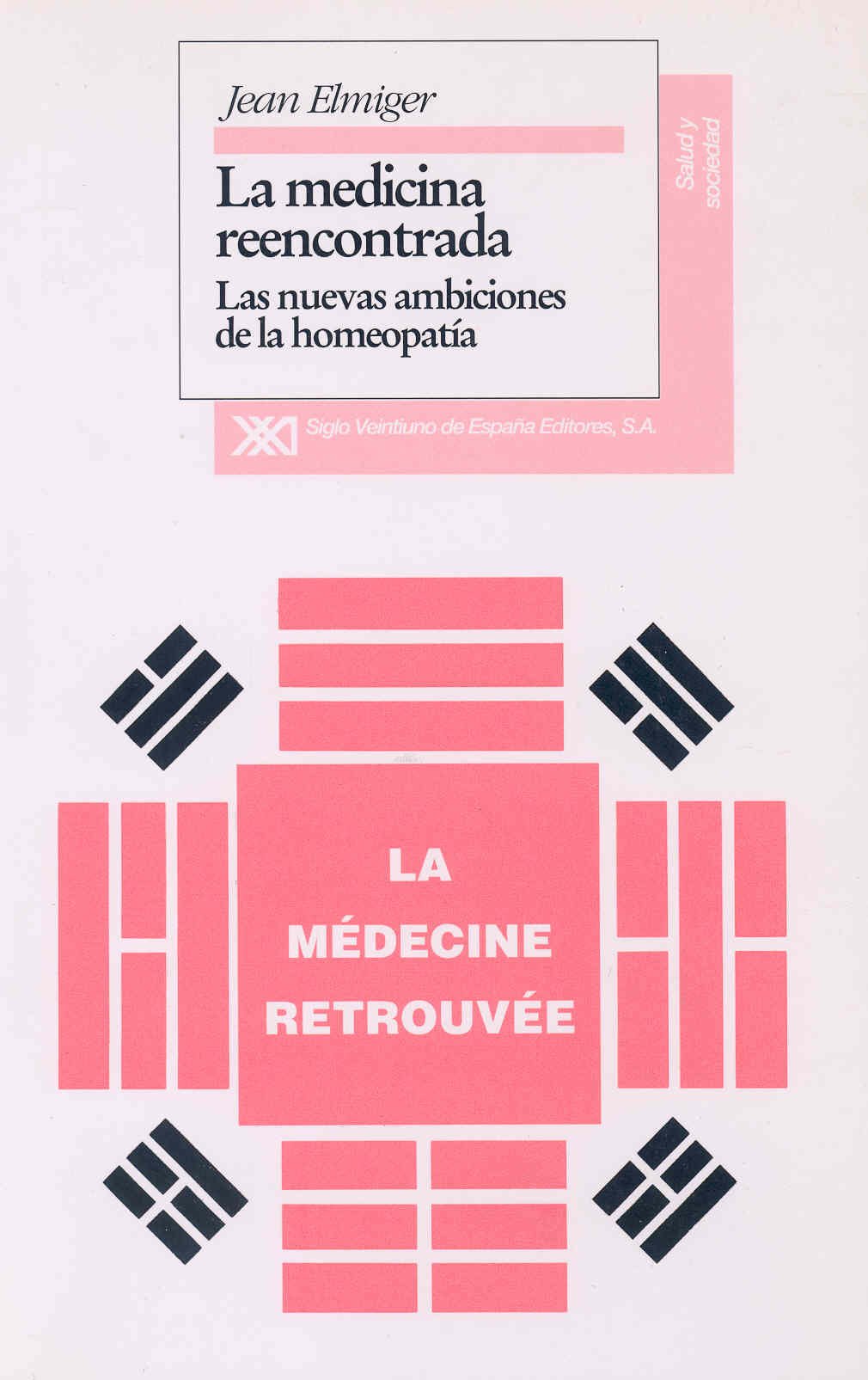 La medicina reencontrada : las nuevas ambiciones de la homeopatía