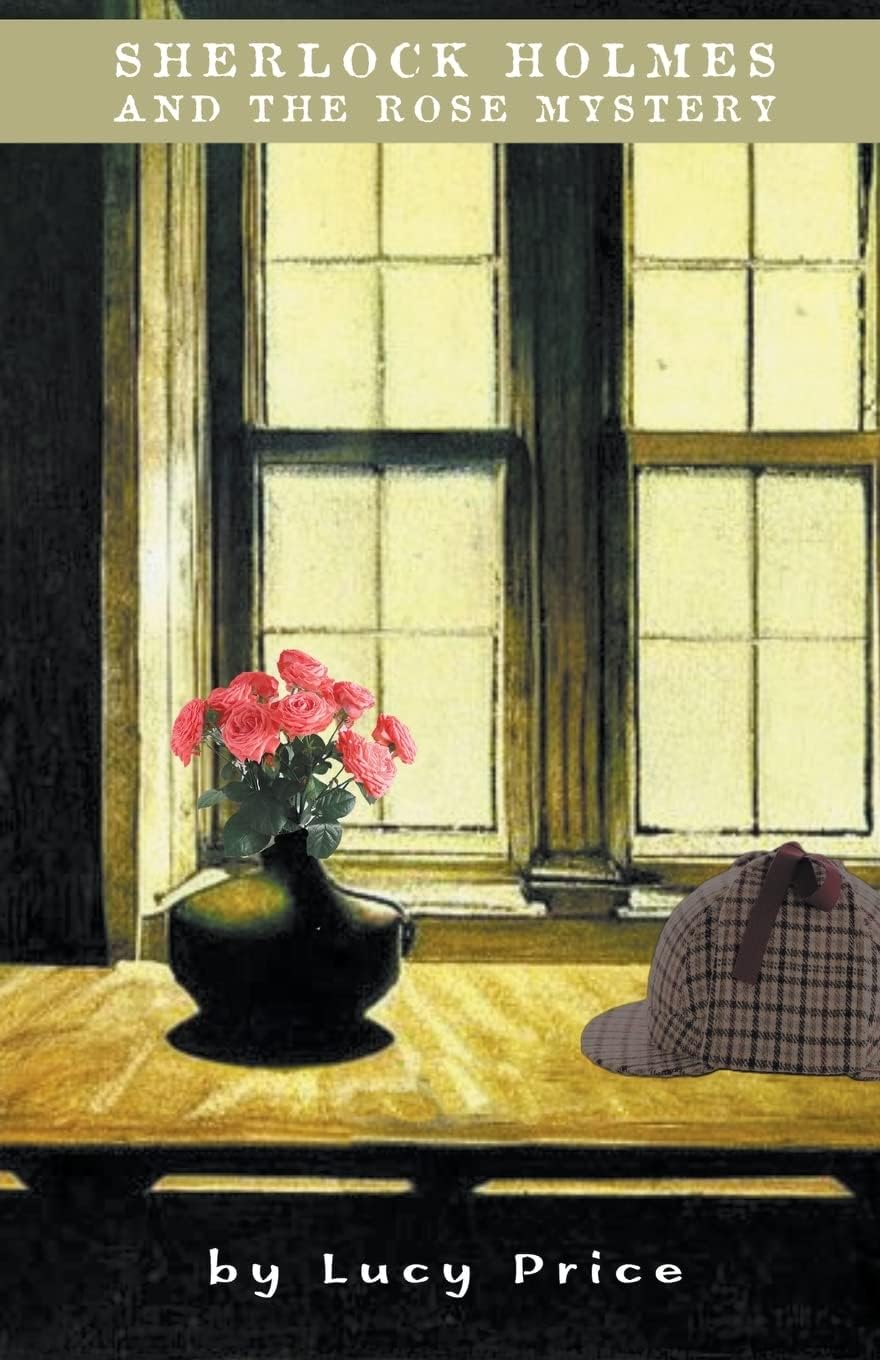 Sherlock Holmes and the Rose Mystery: 1 (Hannah Holmes)