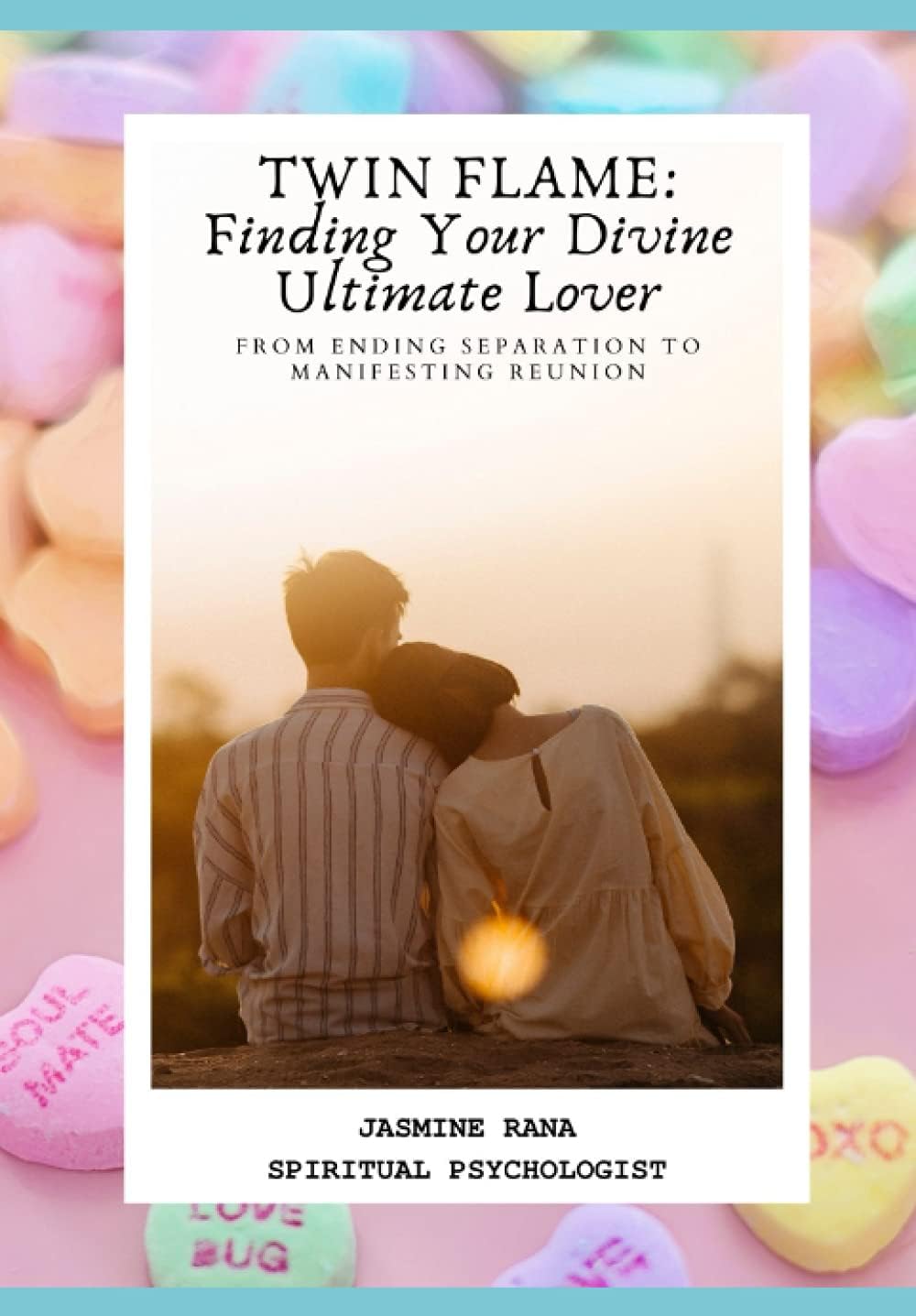 TWIN FLAME: Finding Your Divine Ultimate Lover: From Ending Separation to Manifesting Reunion Paperback – 29 Sept. 2021