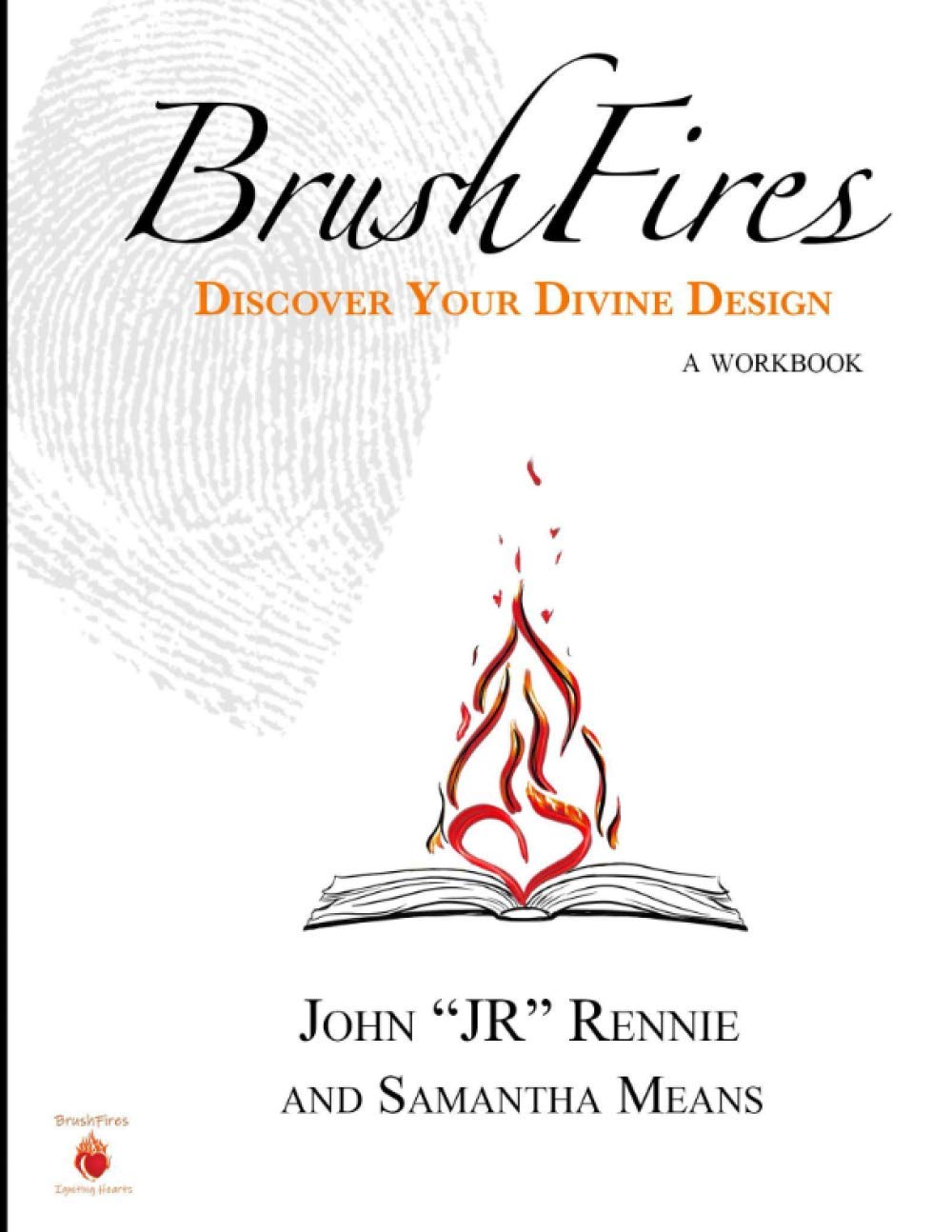 BrushFires: Discover Your Divine Design: a Workbook