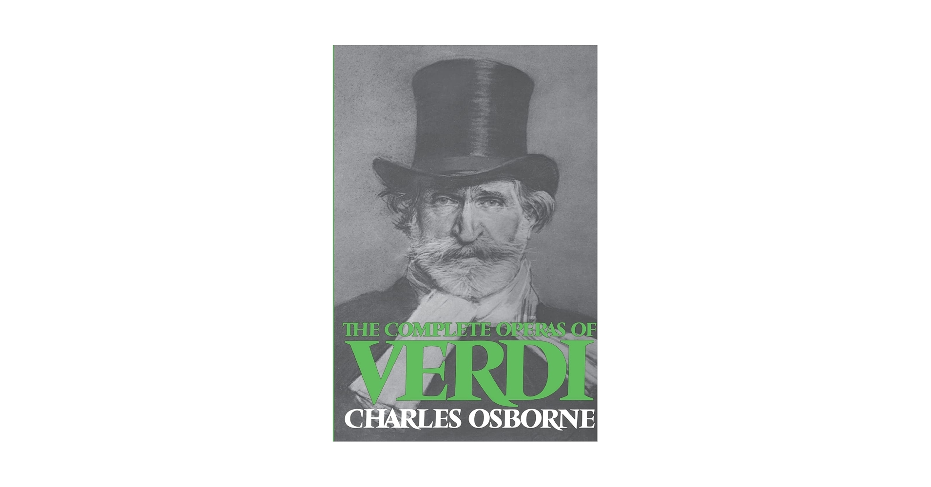 The Complete Operas Of Verdi (Da Capo Paperback): Osborne