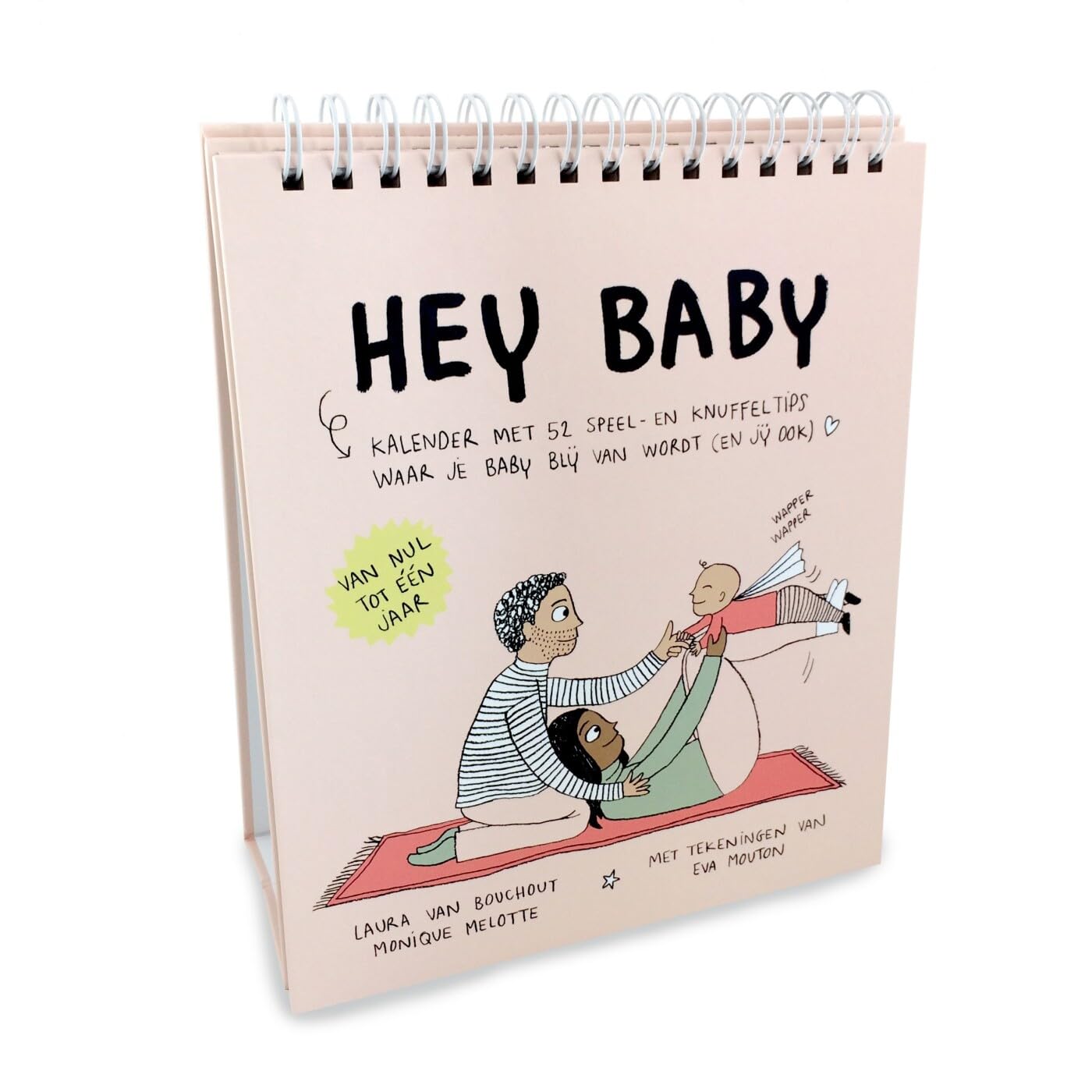 Hey baby: kalender met 52 speel- en knuffeltips waar je baby blij van wordt (en jij ook) : van nul tot één jaar
