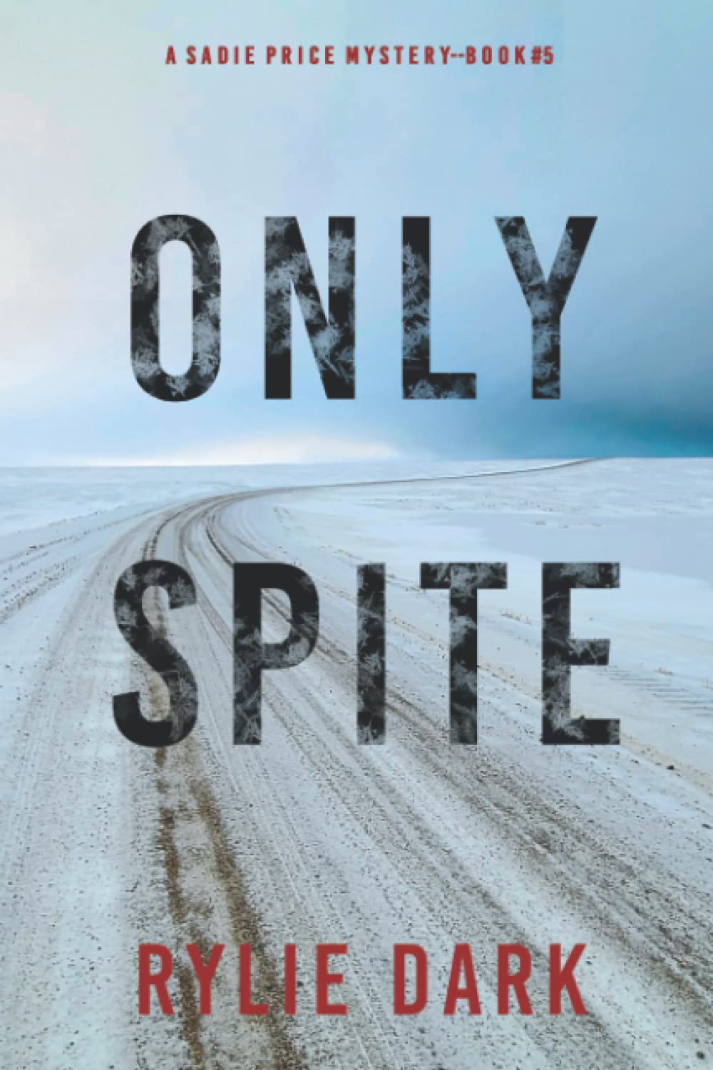 Only Spite (A Sadie Price FBI Suspense Thriller—Book 5)