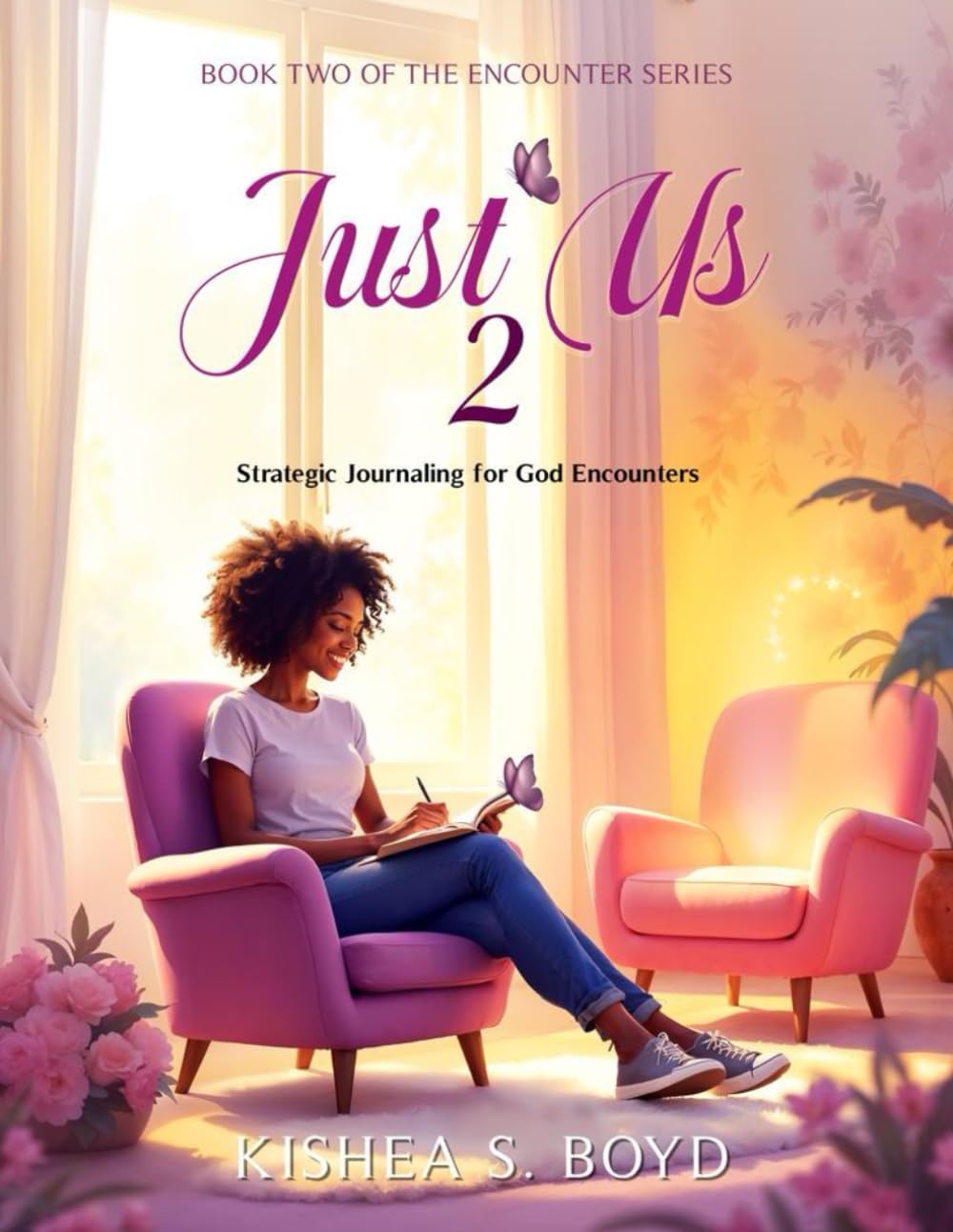 JUST US 2: STRATEGIC JOURNAL FOR GOD ENCOUNTERS      Paperback – February 23, 2026