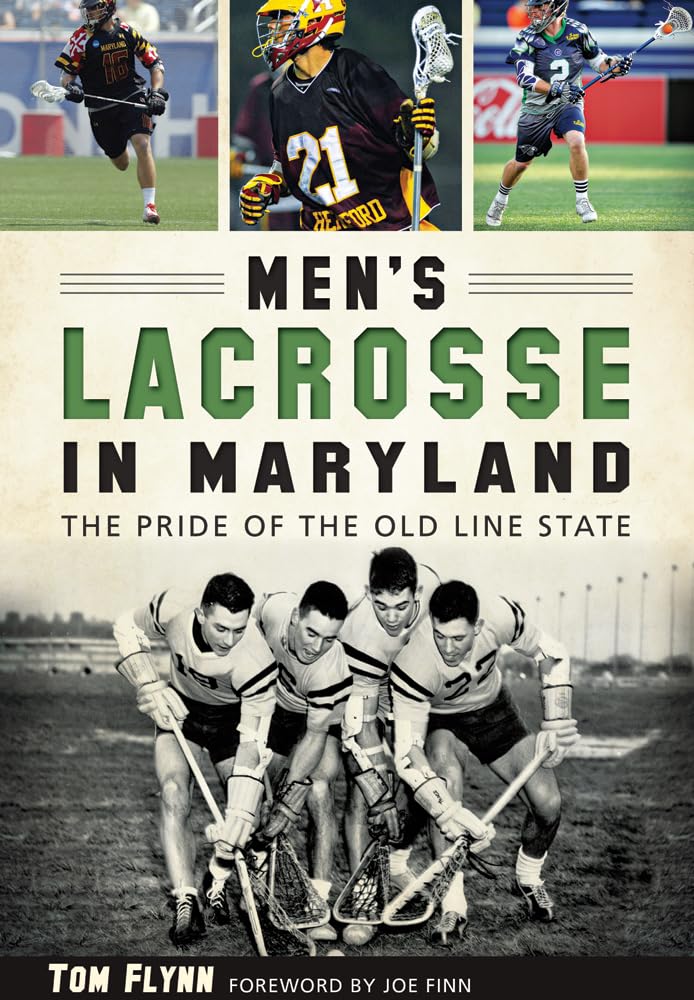 Buy Men's Lacrosse in Maryland: The Pride of the Old Line State (Sports) — BookShops.in