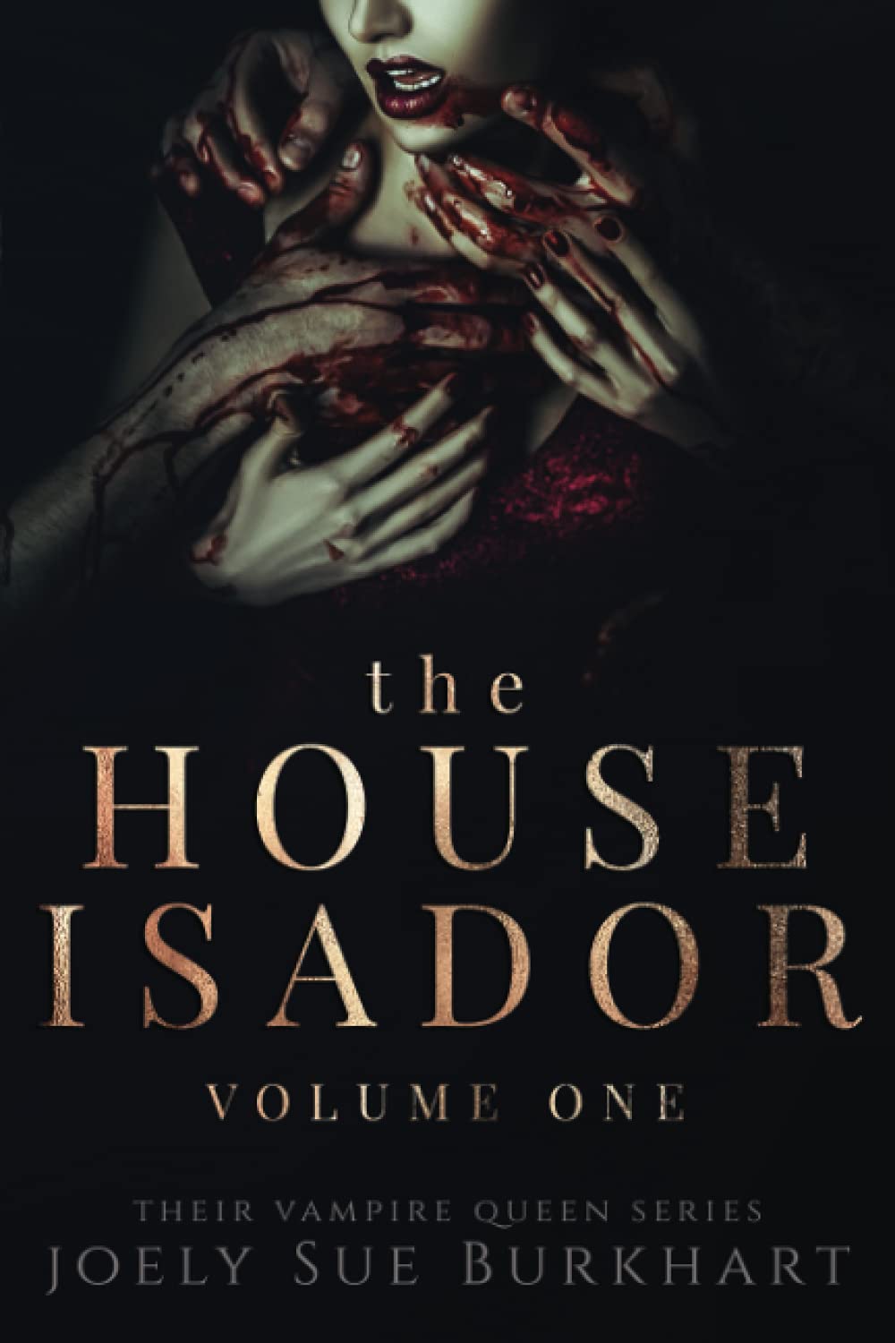 The House Isador Volume One (Their Vampire Queen)