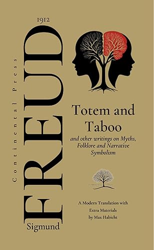 Totem and Taboo and other writings on Myths, Folklore and Narrative Symbolism