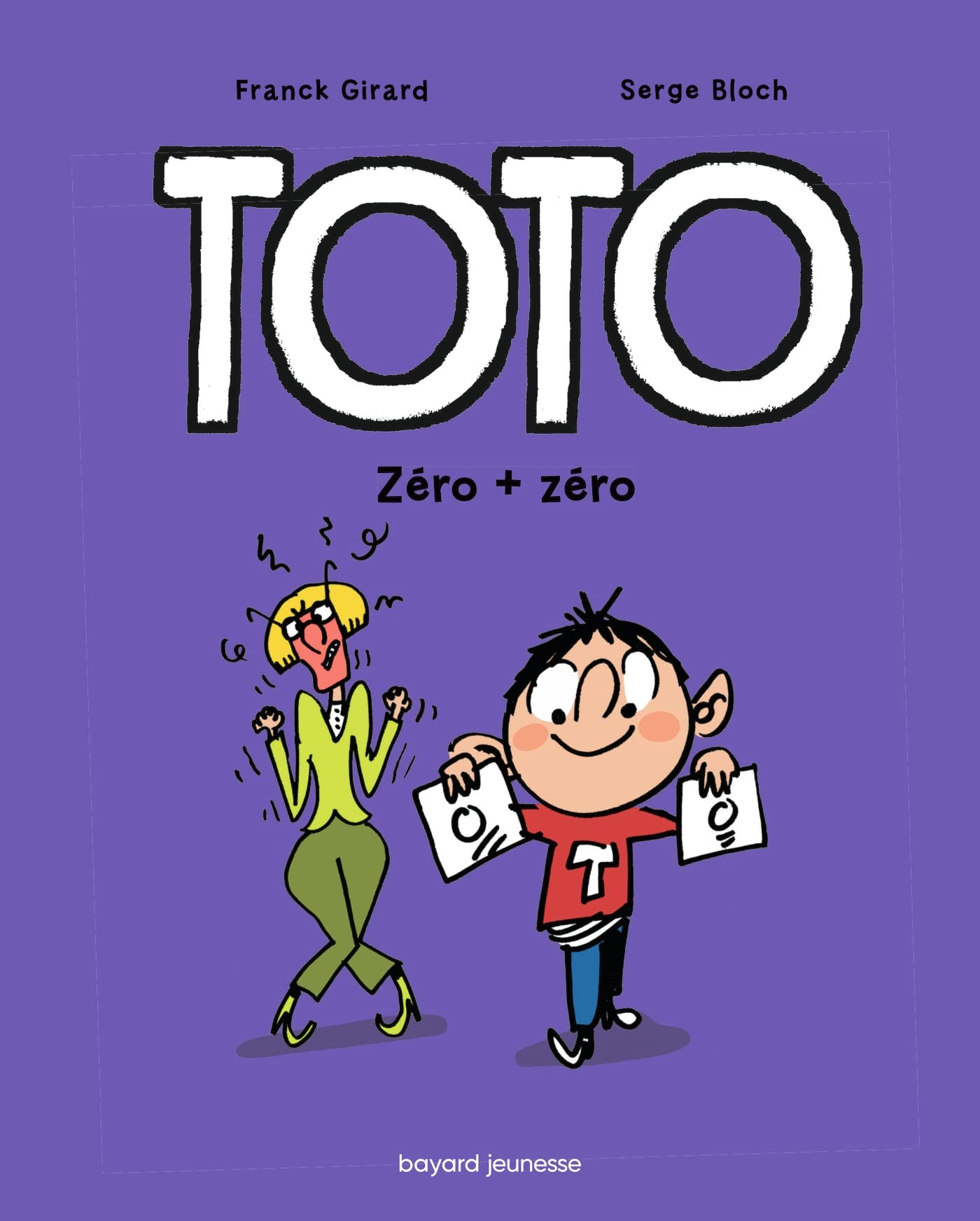 BAYARD JEUNESSE Toto BD, Tome 05: Zéro + zéro