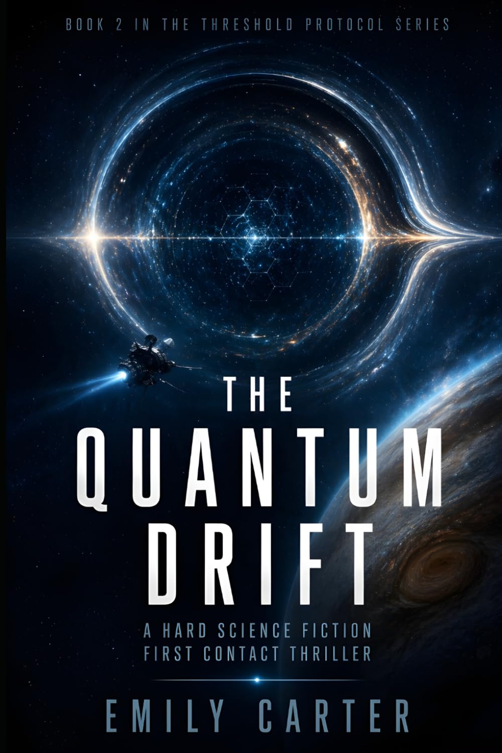 The Quantum Drift: A Hard Science Fiction First Contact Thriller: 2 (The Threshold Protocol)