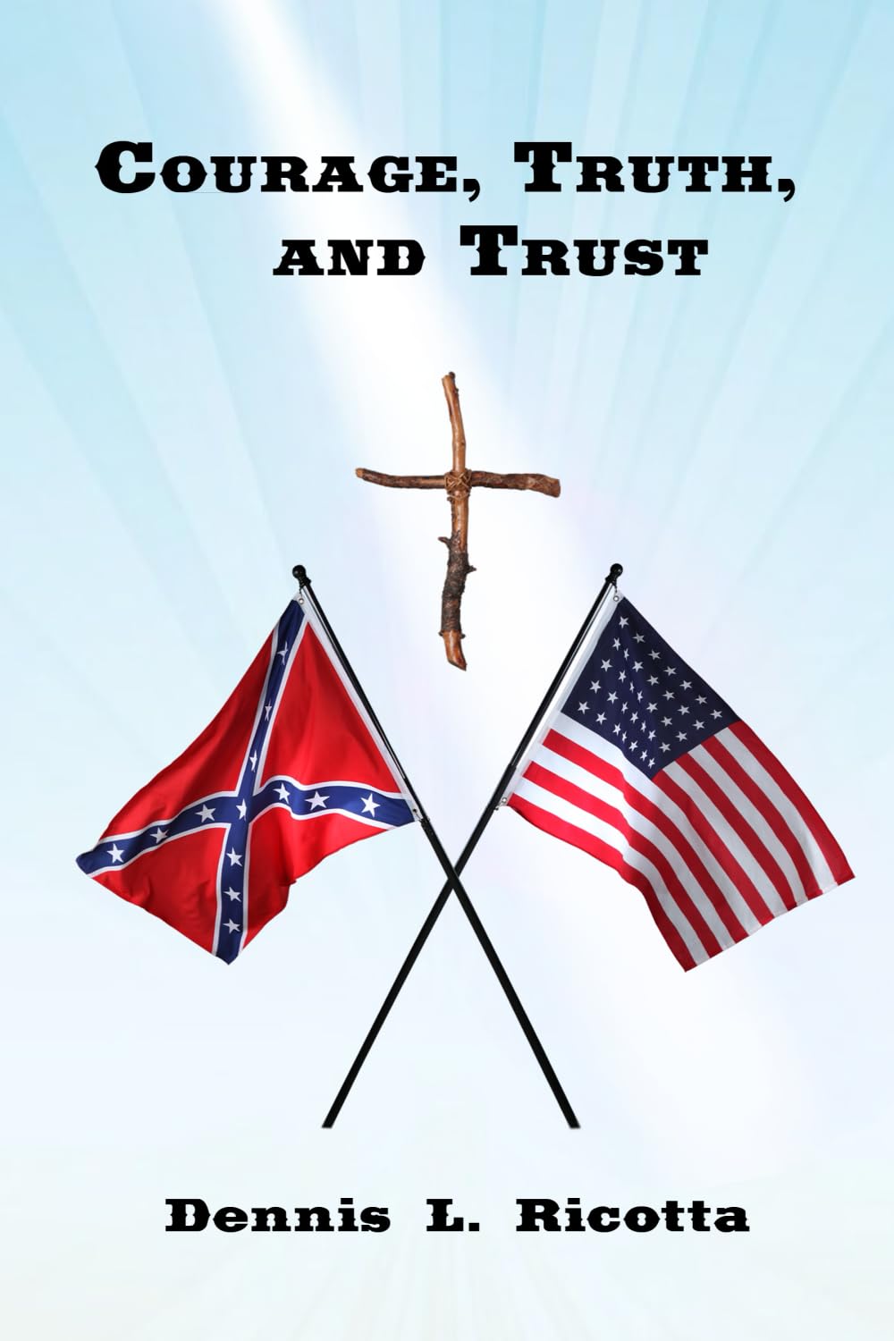 Courage, Truth, and Trust