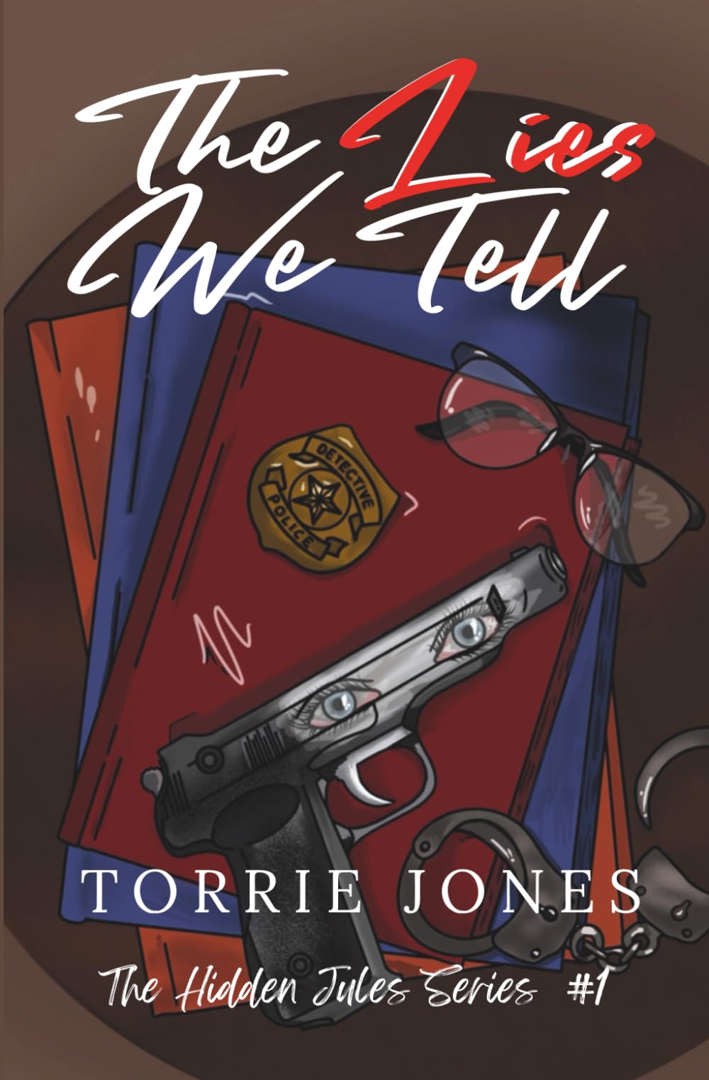 The Lies We Tell - Book 1 of The Hidden Jules Series