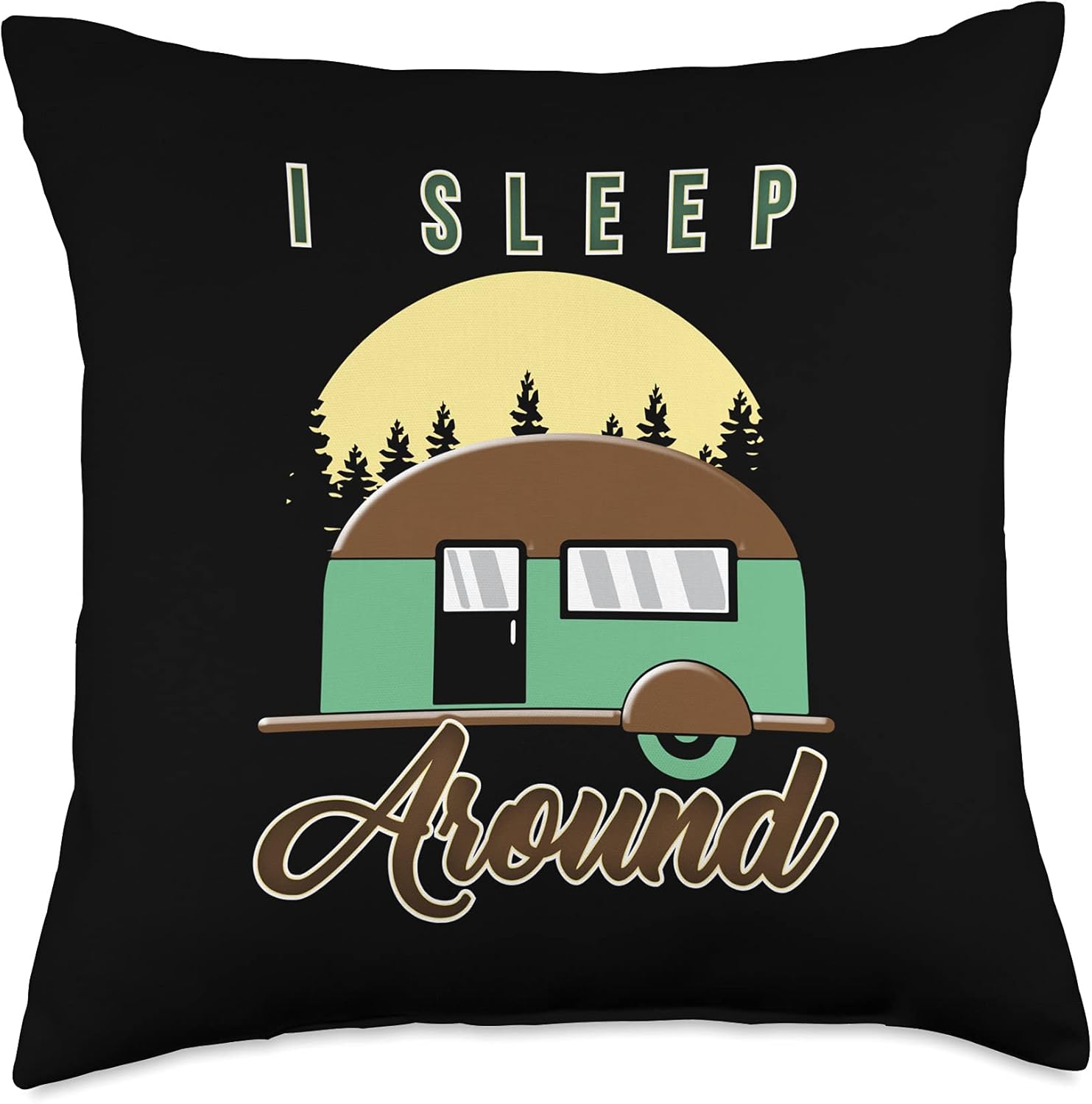 I Sleep Around - Retro Camper Outdoor Camping Adventure Throw Pillow