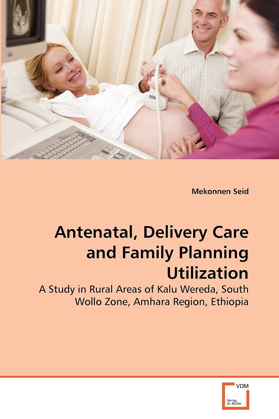 Antenatal, Delivery Care and Family Planning Utilization: A Study in Rural Areas of Kalu Wereda, South Wollo Zone, Amhara Region, Ethiopia
