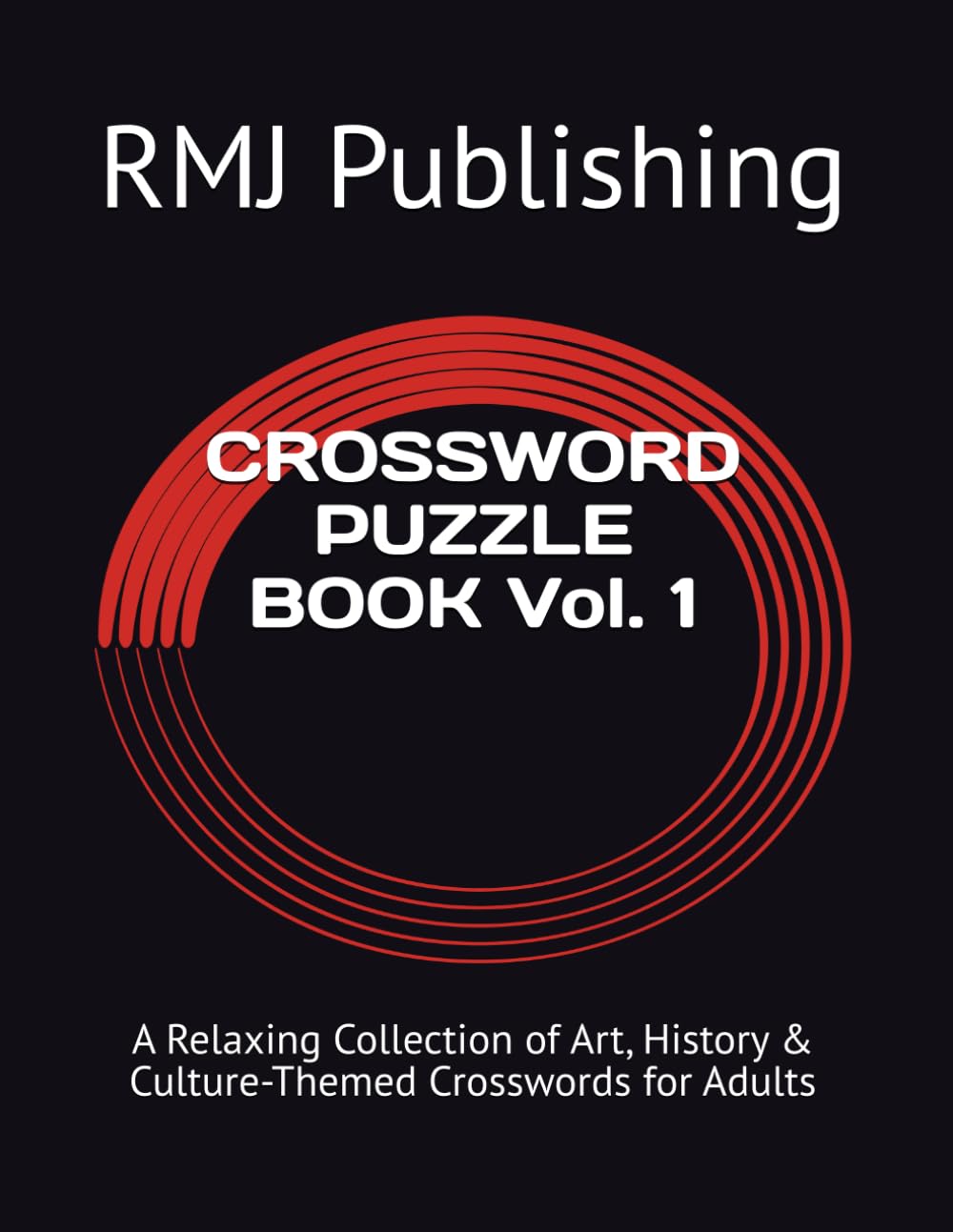 CROSSWORD PUZZLE BOOK Vol. 1: A Relaxing Collection of Art, History & Culture-Themed Crosswords for Adults (Puzzles)