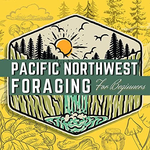 Pacific Northwest Foraging for Beginners by Paul Macy episode artwork