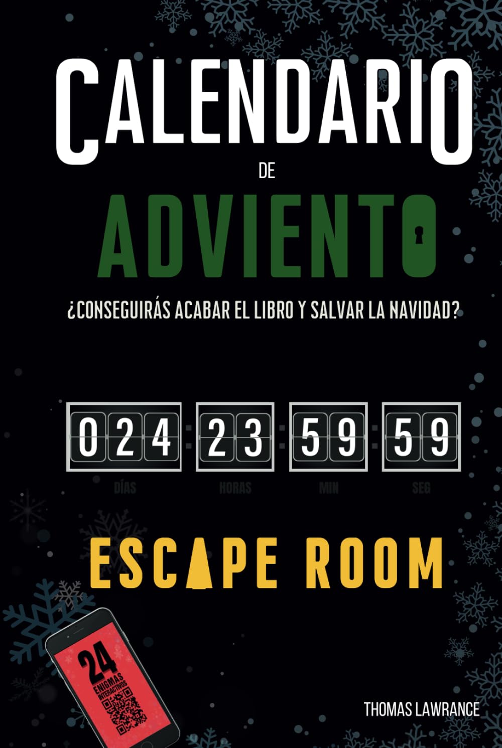 Calendario de Adviento Escape Room Book: ¿Conseguirás acabar el libro y salvar la Navidad? 24 enigmas, juegos y acertijos interactivos para adultos