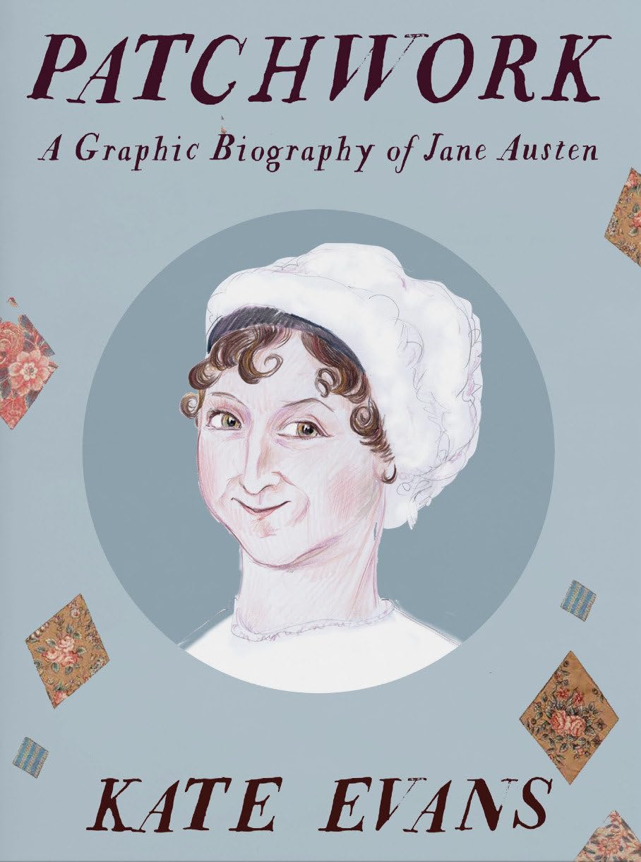 Patchwork: A Graphic Biography of Jane Austen