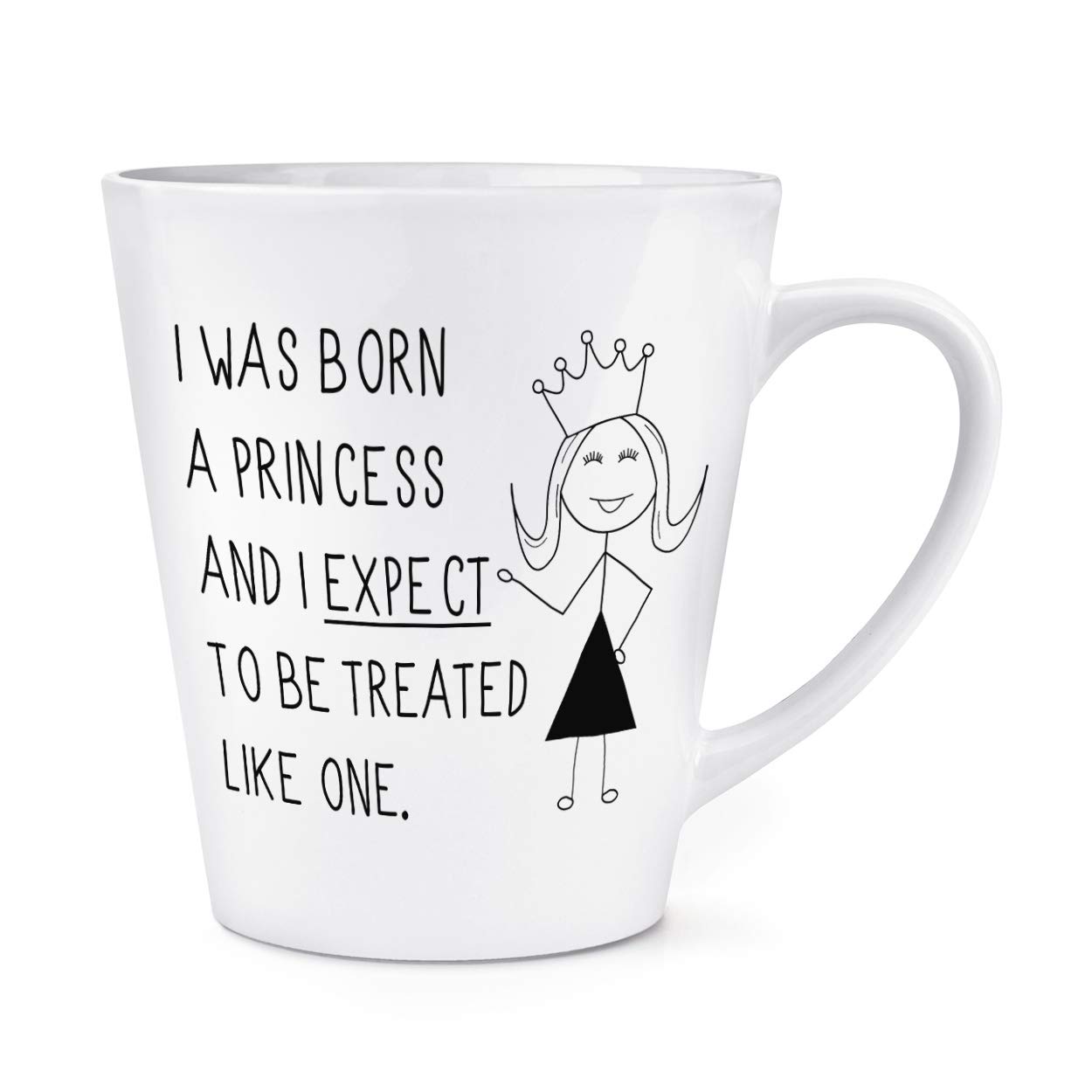 I was Born A Princess 12oz Latte Mug Cup