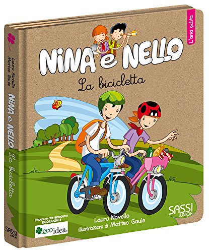 La bicicletta. L'aria pulita. Nina e Nello. Ediz. illustrata