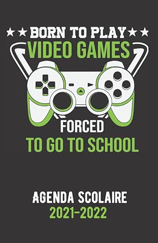 Agenda Scolaire 2021 2022 Gamer: Je peux pas J’ai console est un Organiseur, Planificateur Journalier (1 page par jour), planificateur Scolaire (Août ... Collège, Lycée (Année Scolaire 2021 2022)