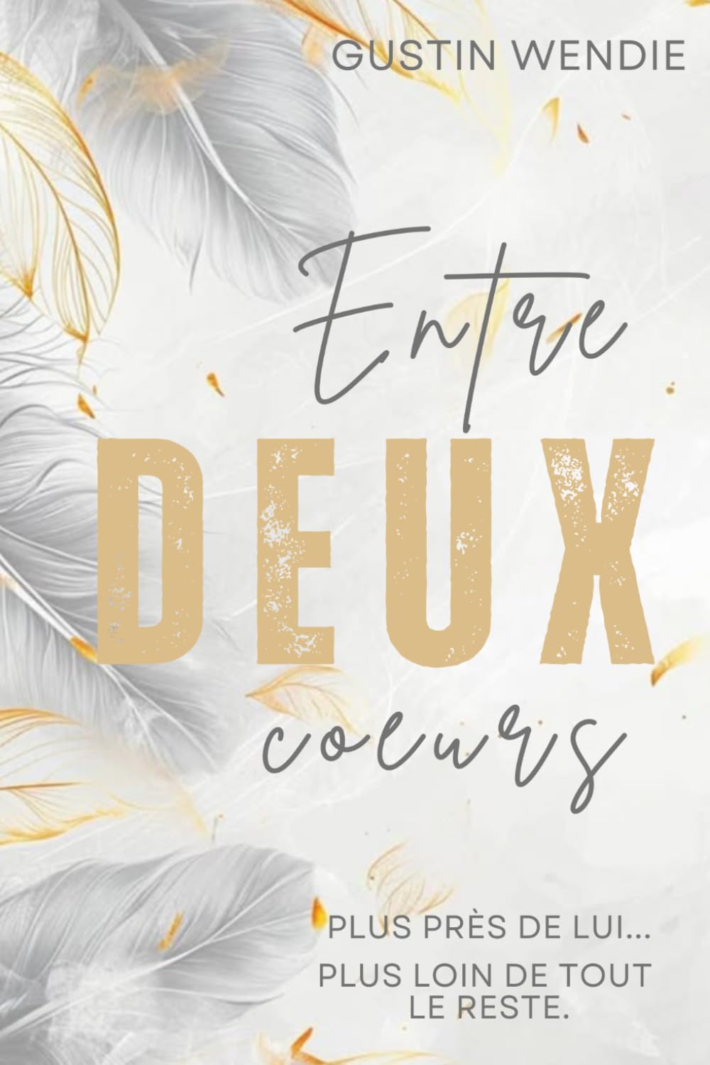 Entre deux coeurs: Tome 1