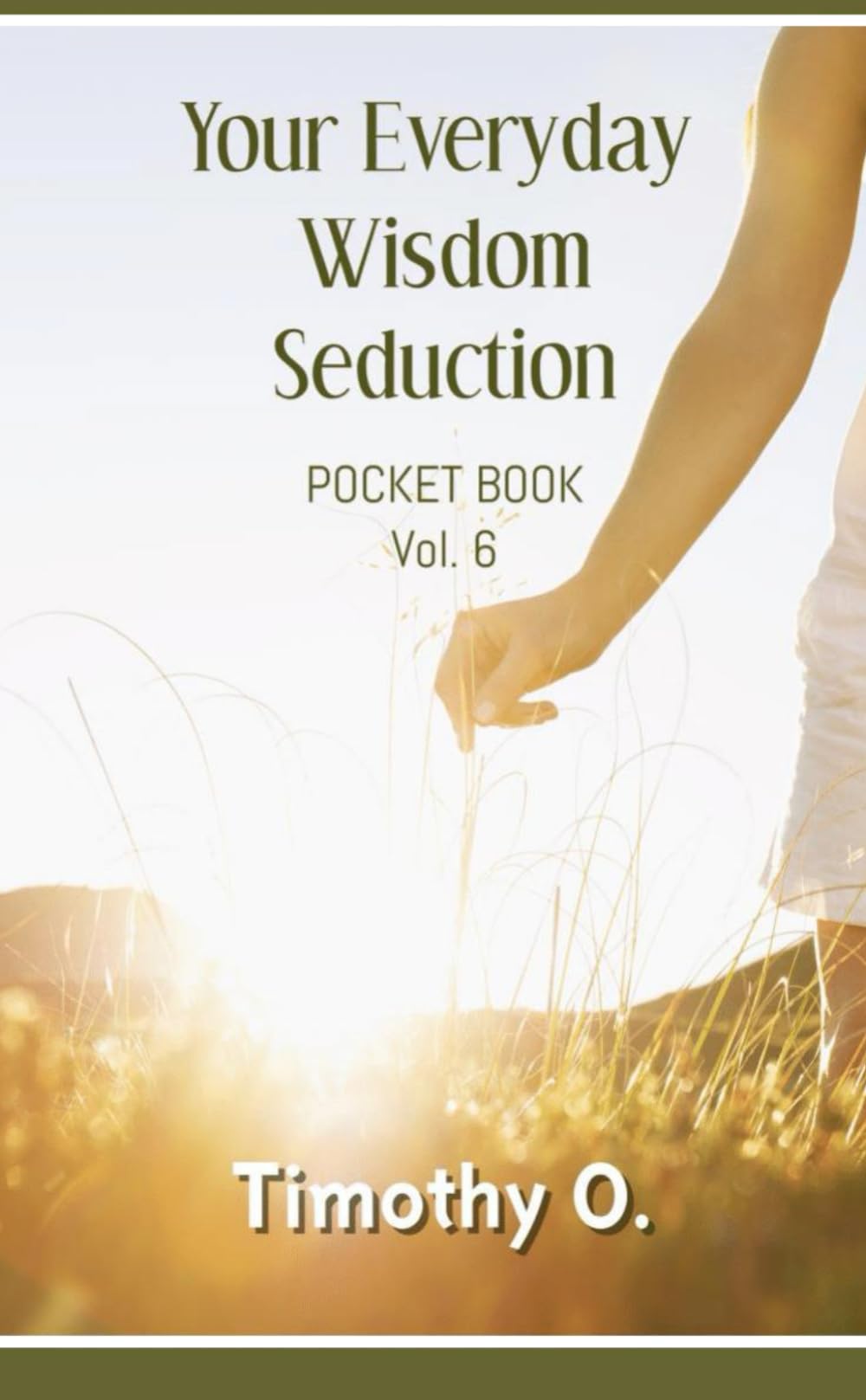 Your Everyday Wisdom Vol 6