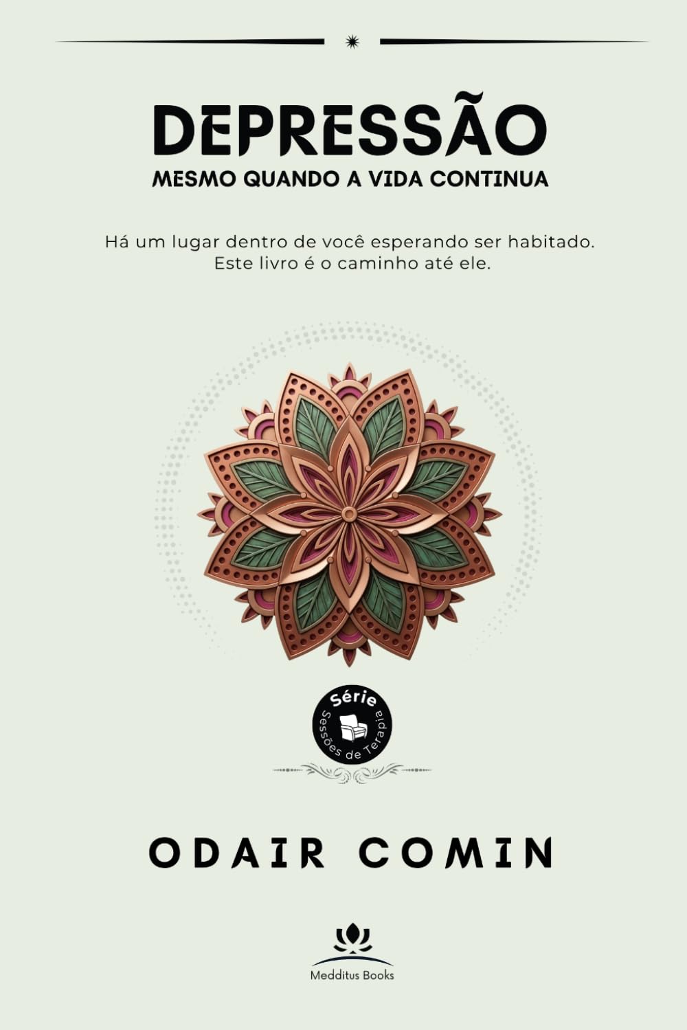 DEPRESSÃO: Mesmo Quando a Vida Continua (Sessões de Terapia)