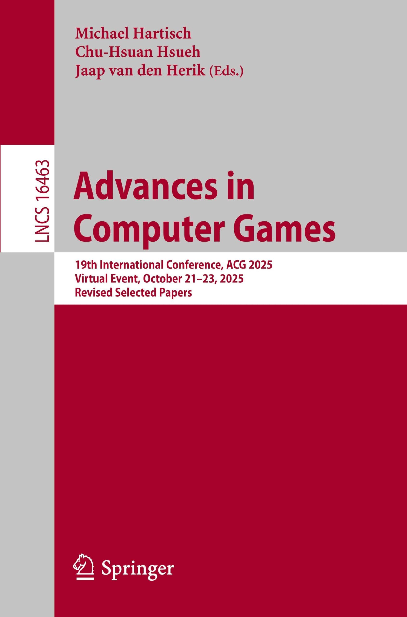 Advances in Computer Games: 19th International Conference, ACG 2025, Virtual Event, October 21–23, 2025, Revised Selected Papers (Lecture Notes in Computer Science, 16463)