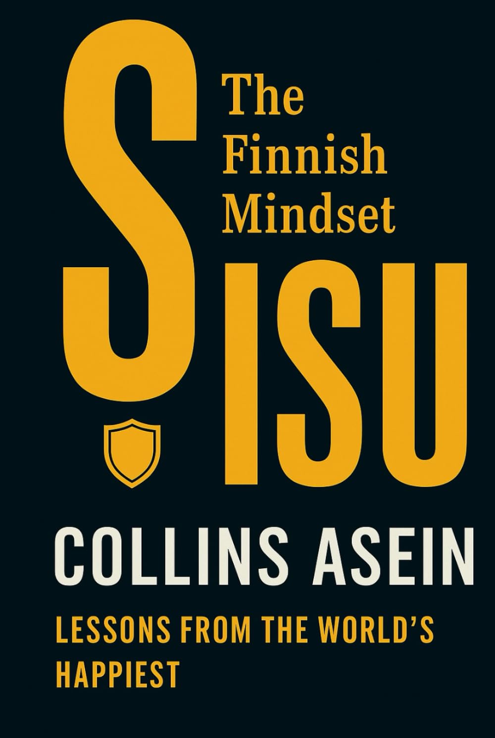 Sisu: The Finnish Mindset — Lessons From The World’s Happiest Country