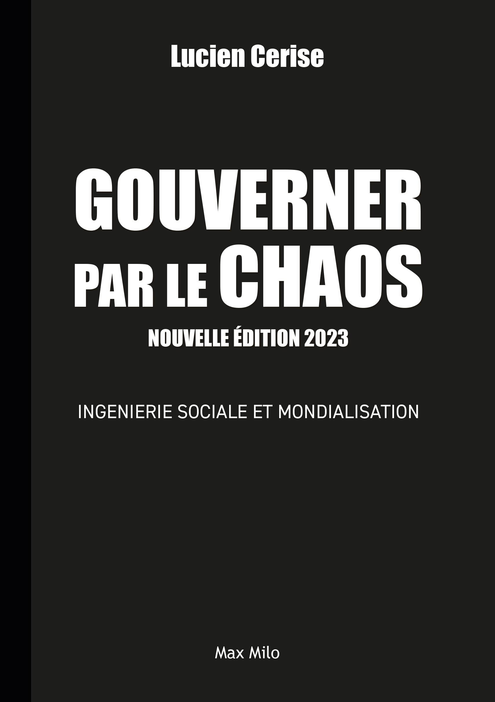 Gouverner par le chaos: Ingénierie sociale et mondialisation