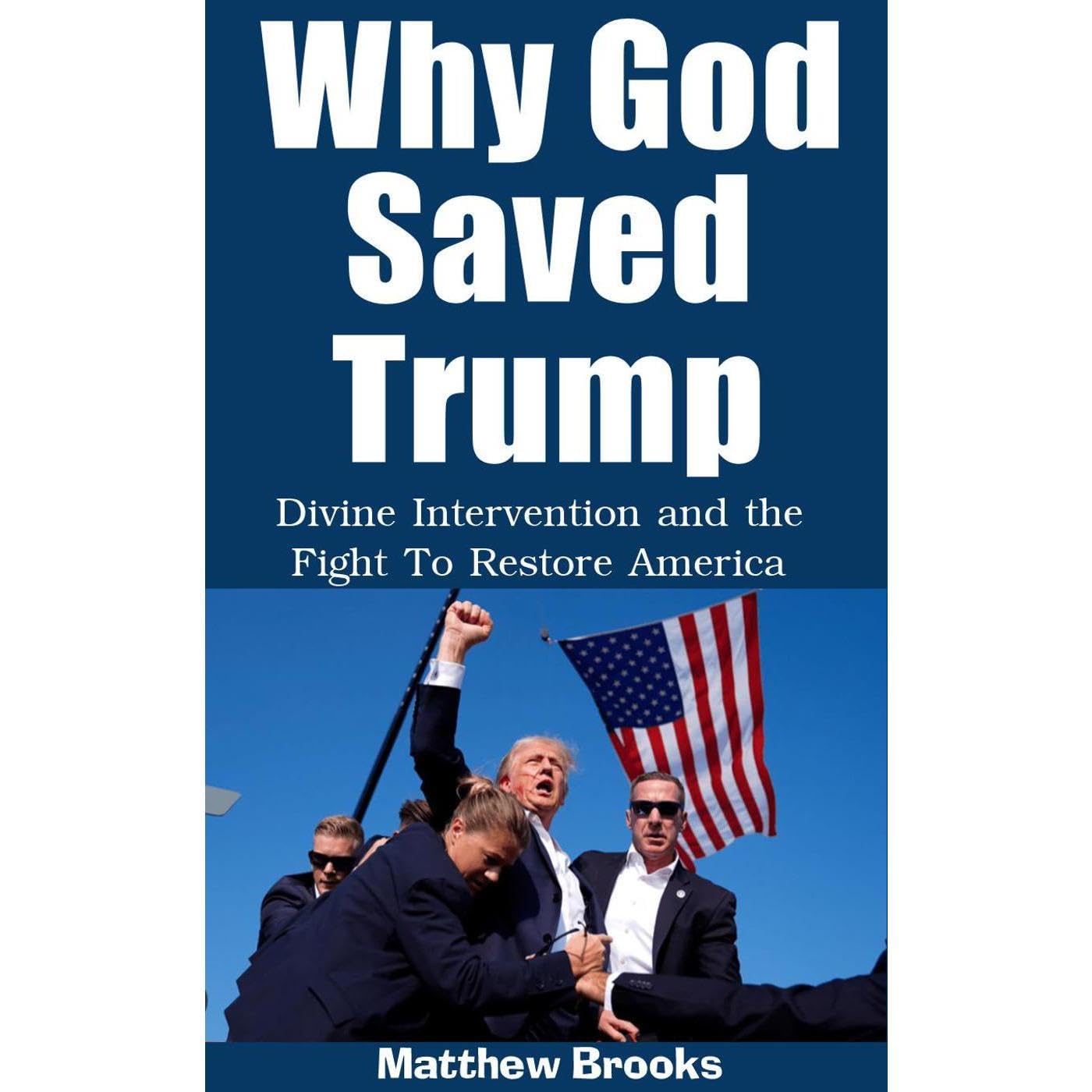 Why God Saved Trump