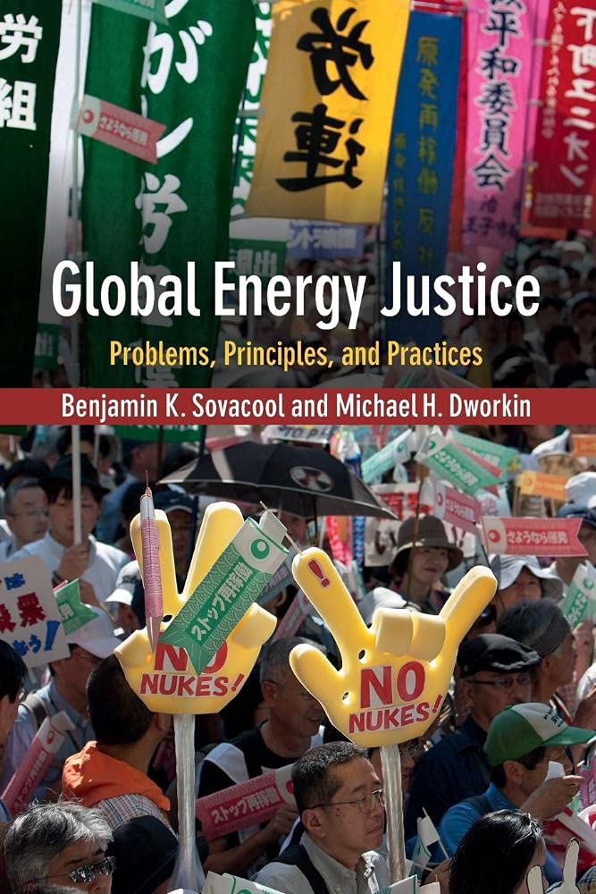 Global Energy Justice: Problems, Principles, And Practices