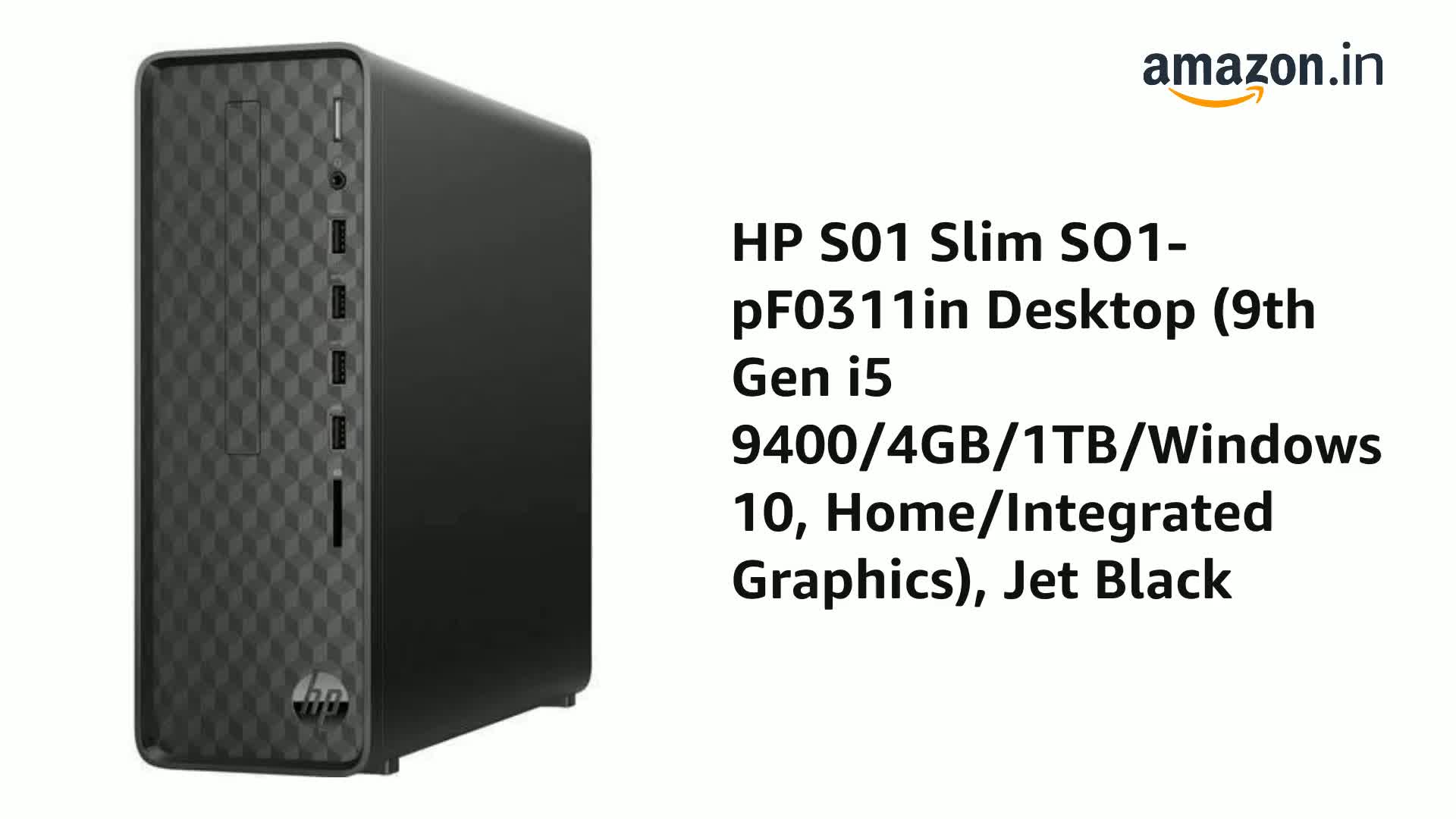 HP S01 Slim SO1-pF0311in Desktop (9th Gen i5 9400/4GB/1TB/Windows